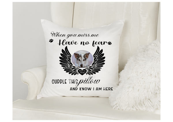 Personalised When you miss me, have no fear Pet Cushion - main product image