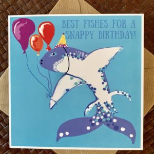Shark birthday Card 'Best Fishes for a Snappy Birthday!'