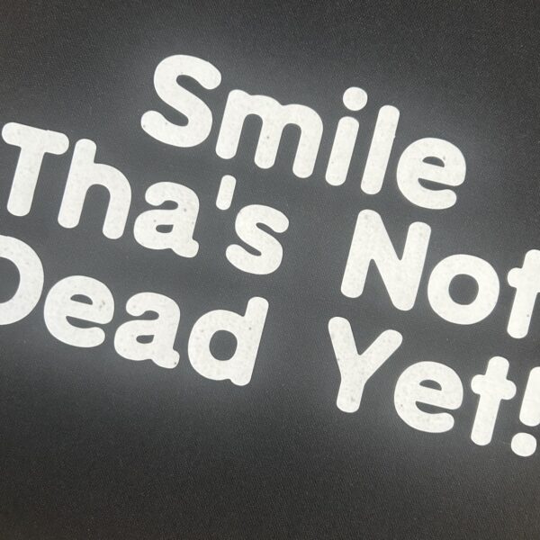 Black Tote with Smile Thas Not Dead Yet slogan, shopper, - product image 3