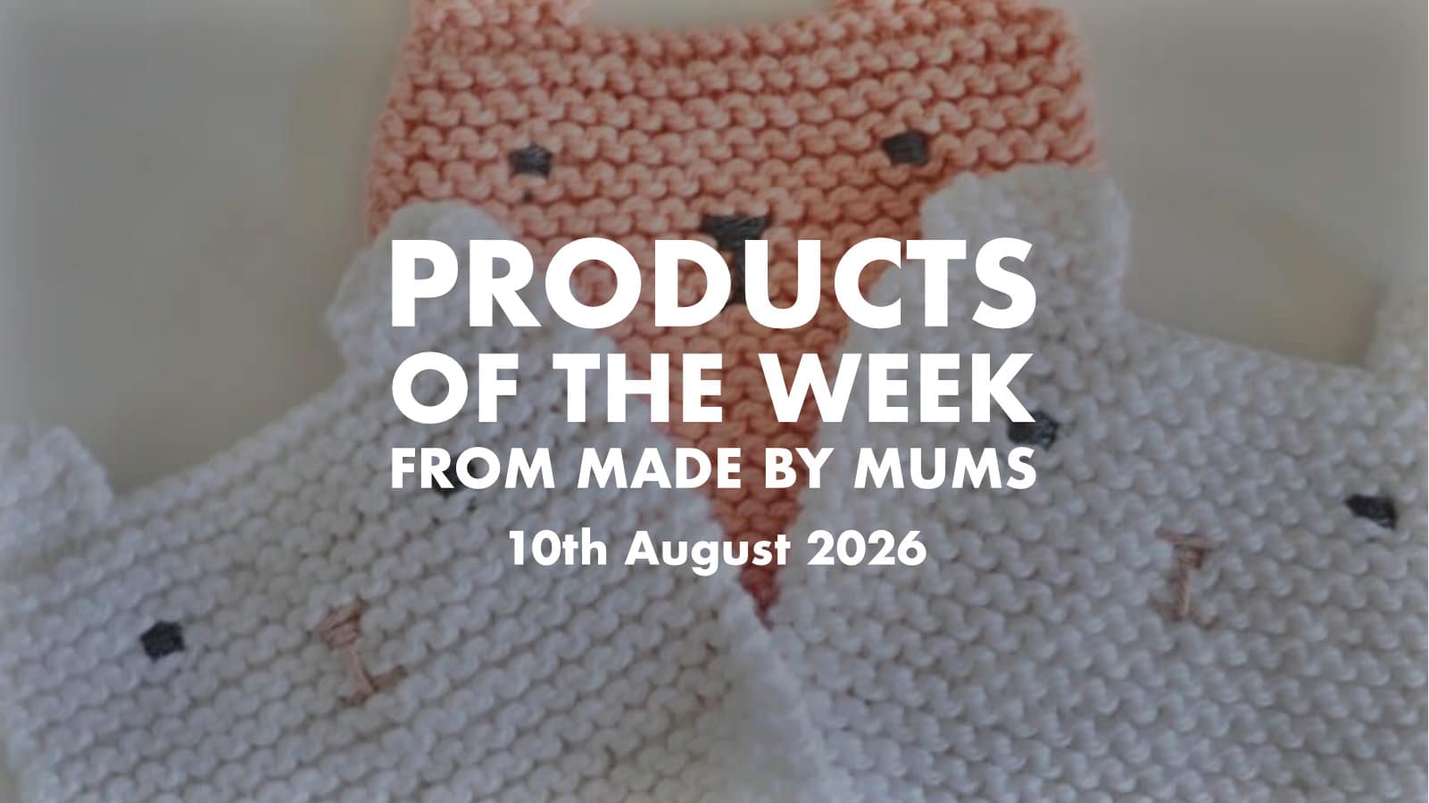 Products of the Week – 3rd to 9th August 2026