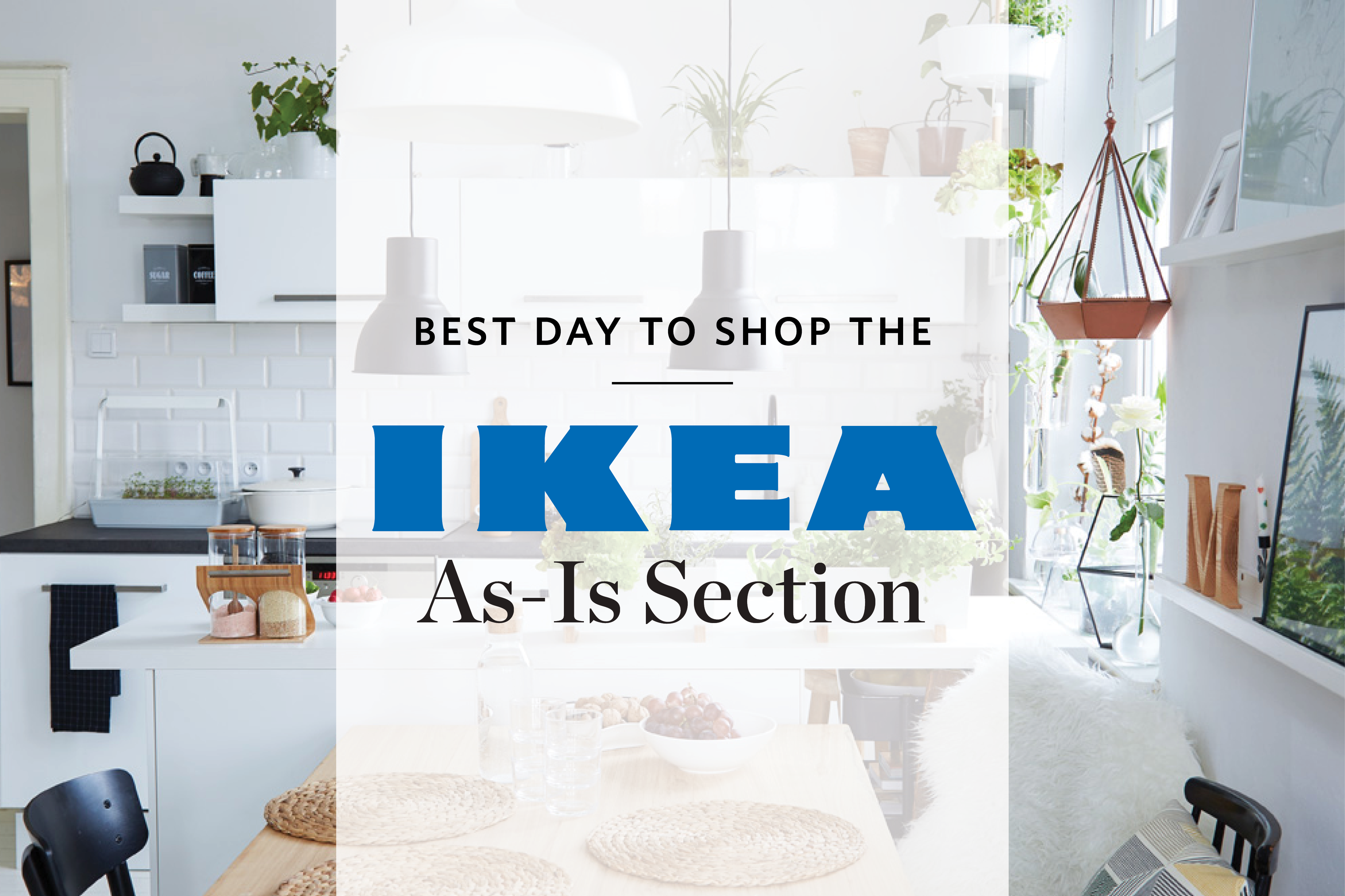 Overredend Lee vriendelijk The Best Day to Shop IKEA's As-Is Section | Apartment Therapy