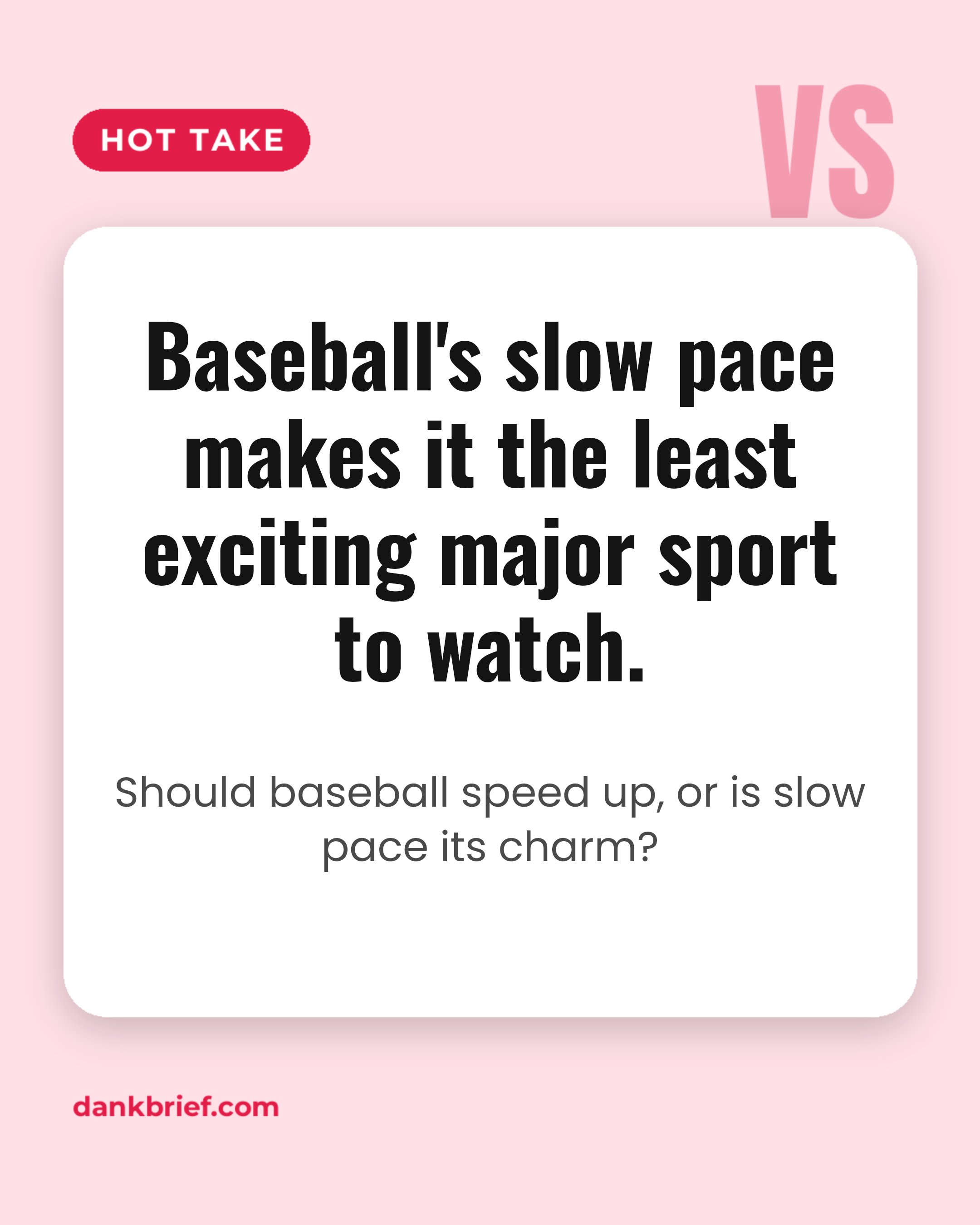 Baseball's slow pace makes it the least exciting major sport to watch. / Should baseball speed up, or is slow pace its charm?