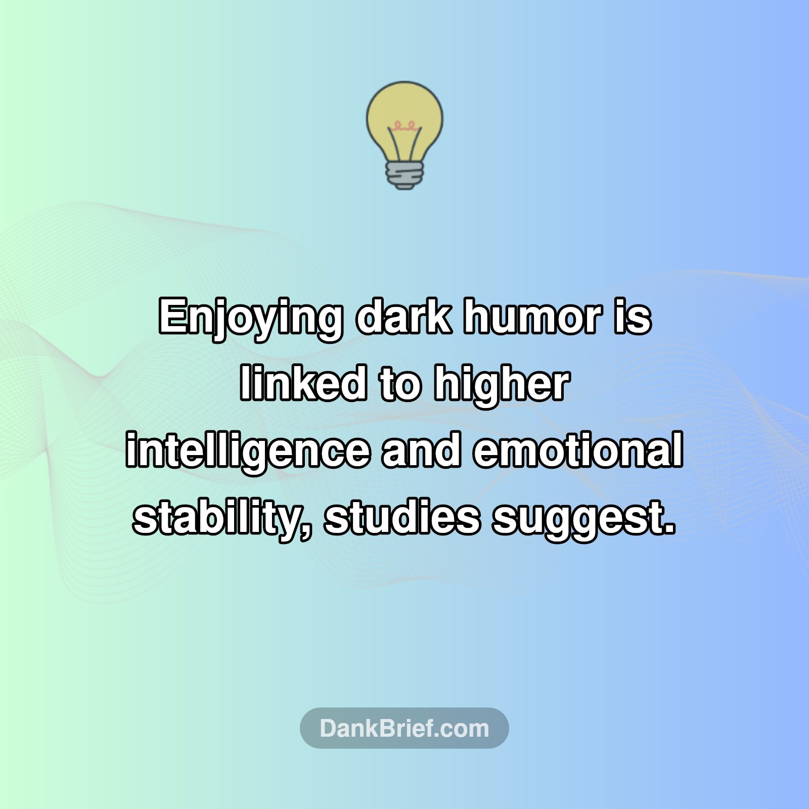 The Bright Side of Dark Humor!