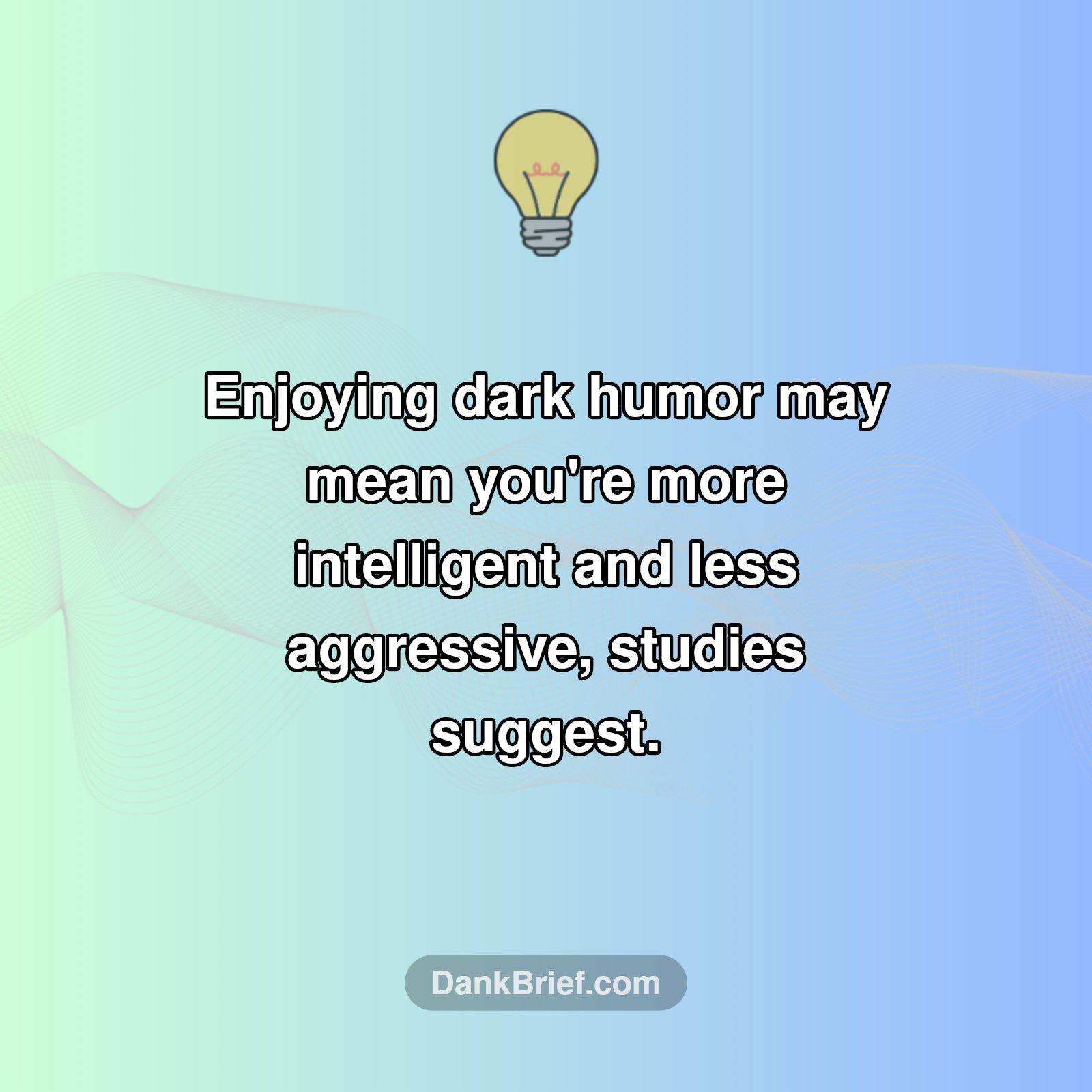 The Dark Truth About Your Sense of Humor