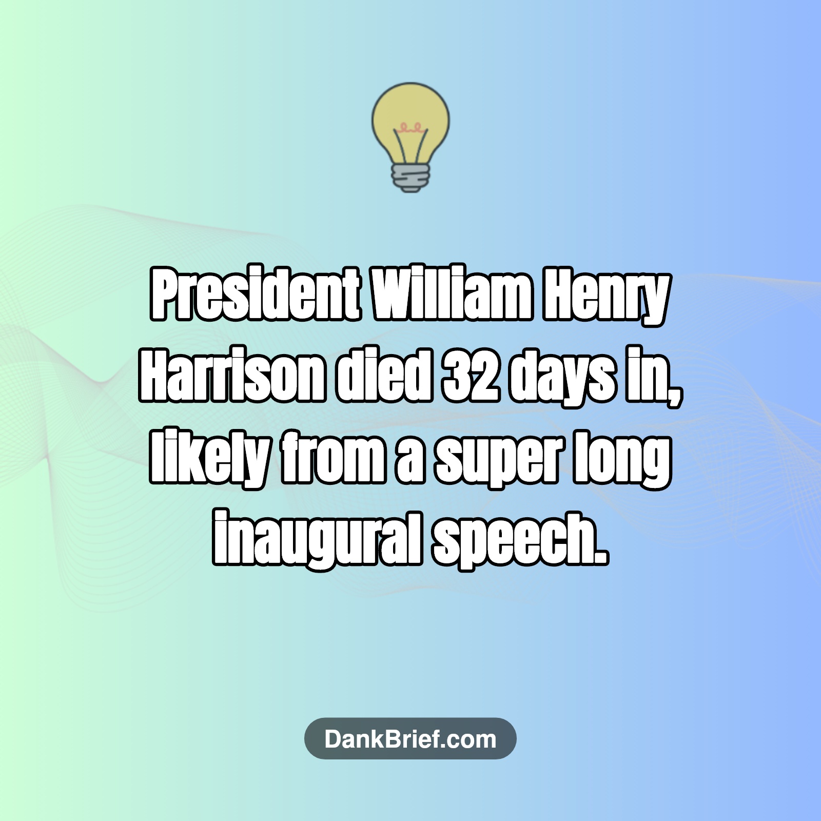 Did You Know… The shortest US presidency was just 32 days long?
