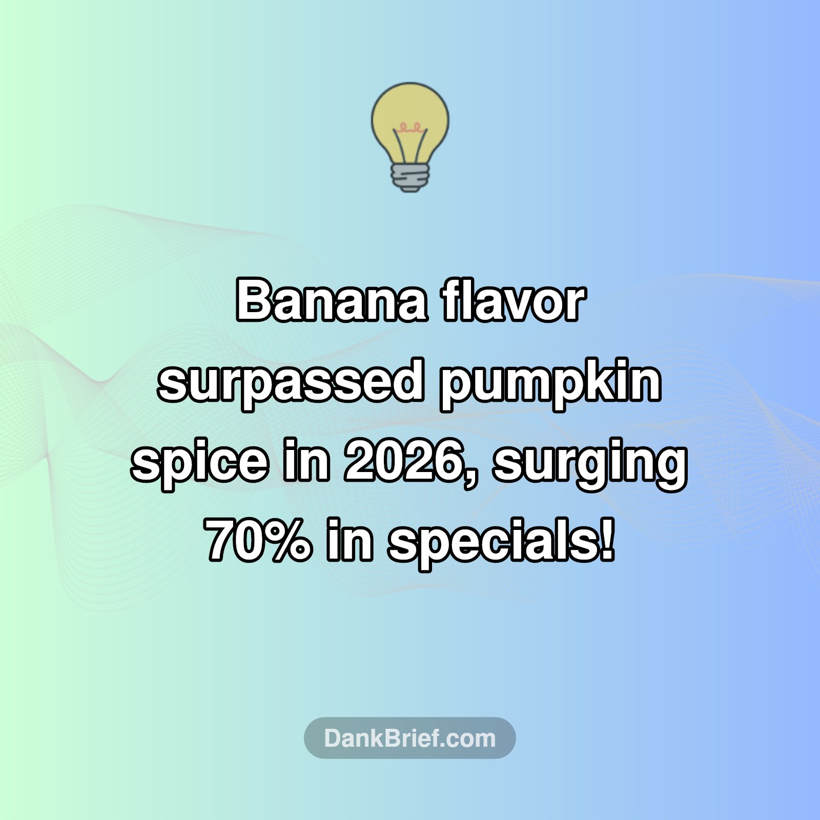 Move Over, Pumpkin Spice! 🍌
