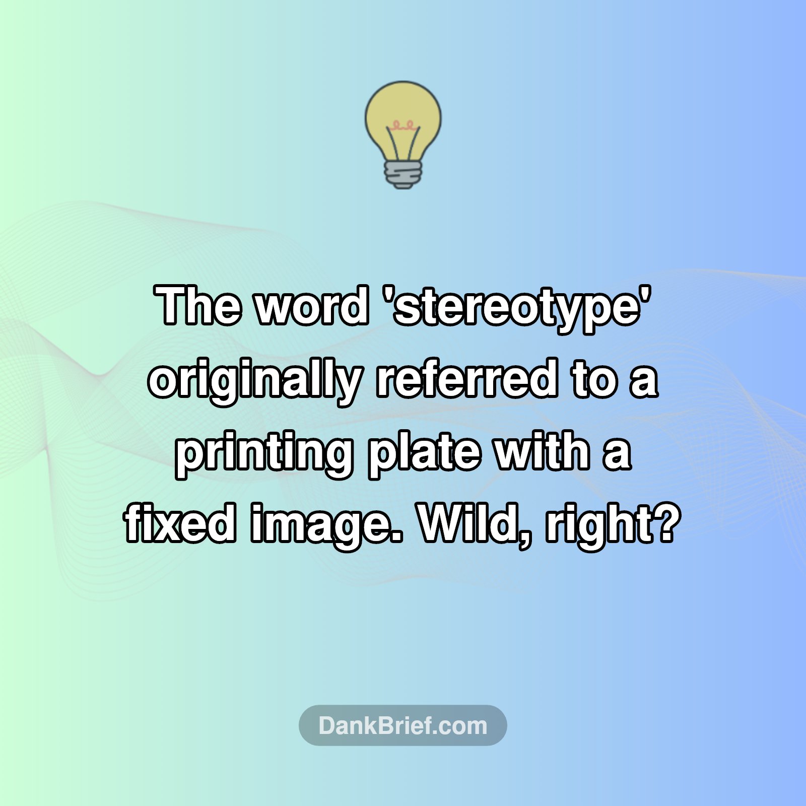 Ever Wonder Where 'Stereotype' Came From?
