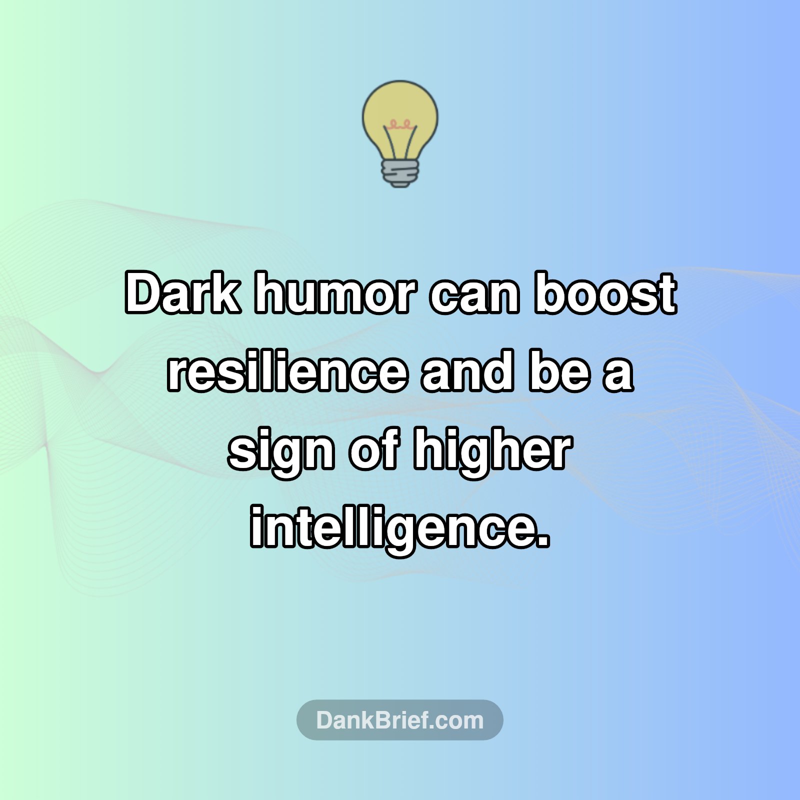 The Surprising Upside of a Dark Sense of Humor