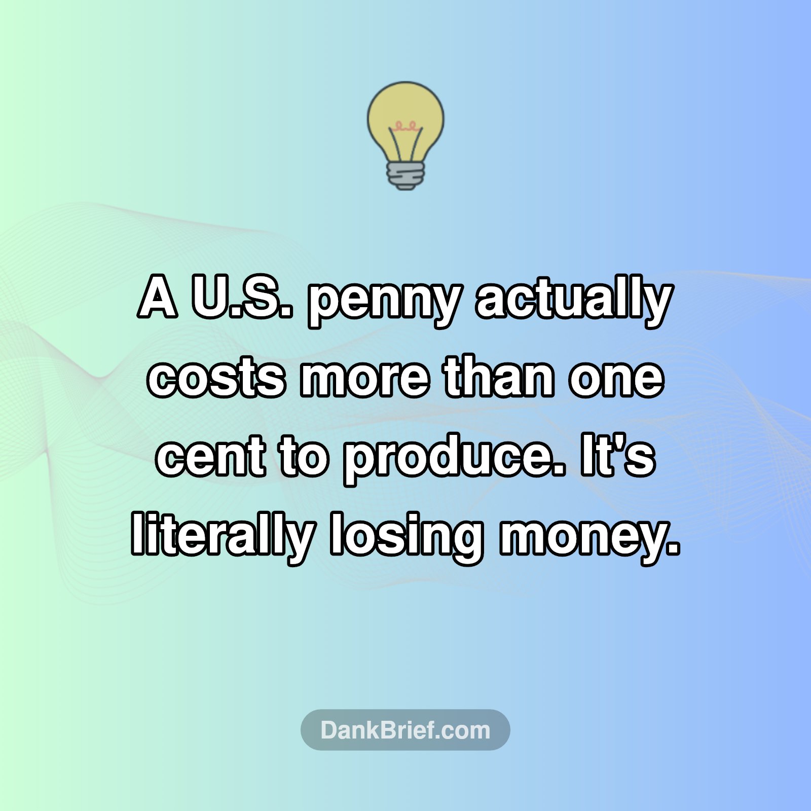 DYK: Pennies Lose Money?