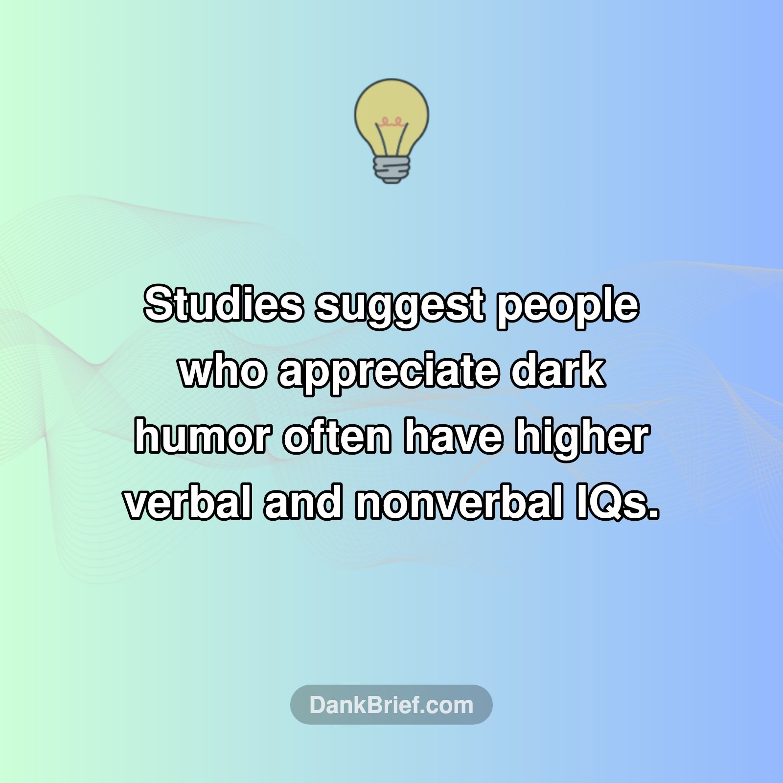 Dark Humor = High IQ?