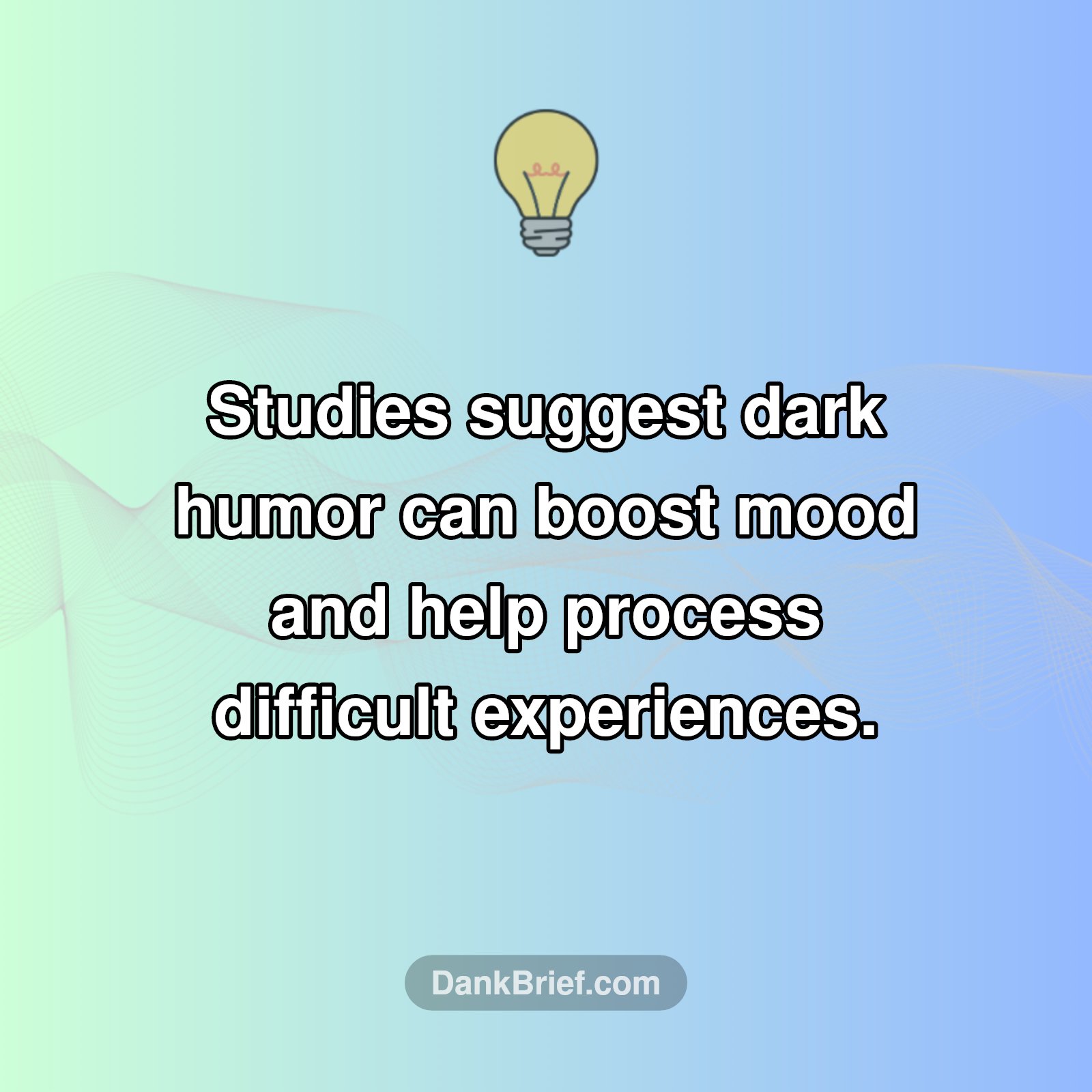 Psychology Says: Dark Humor is GOOD for You?!