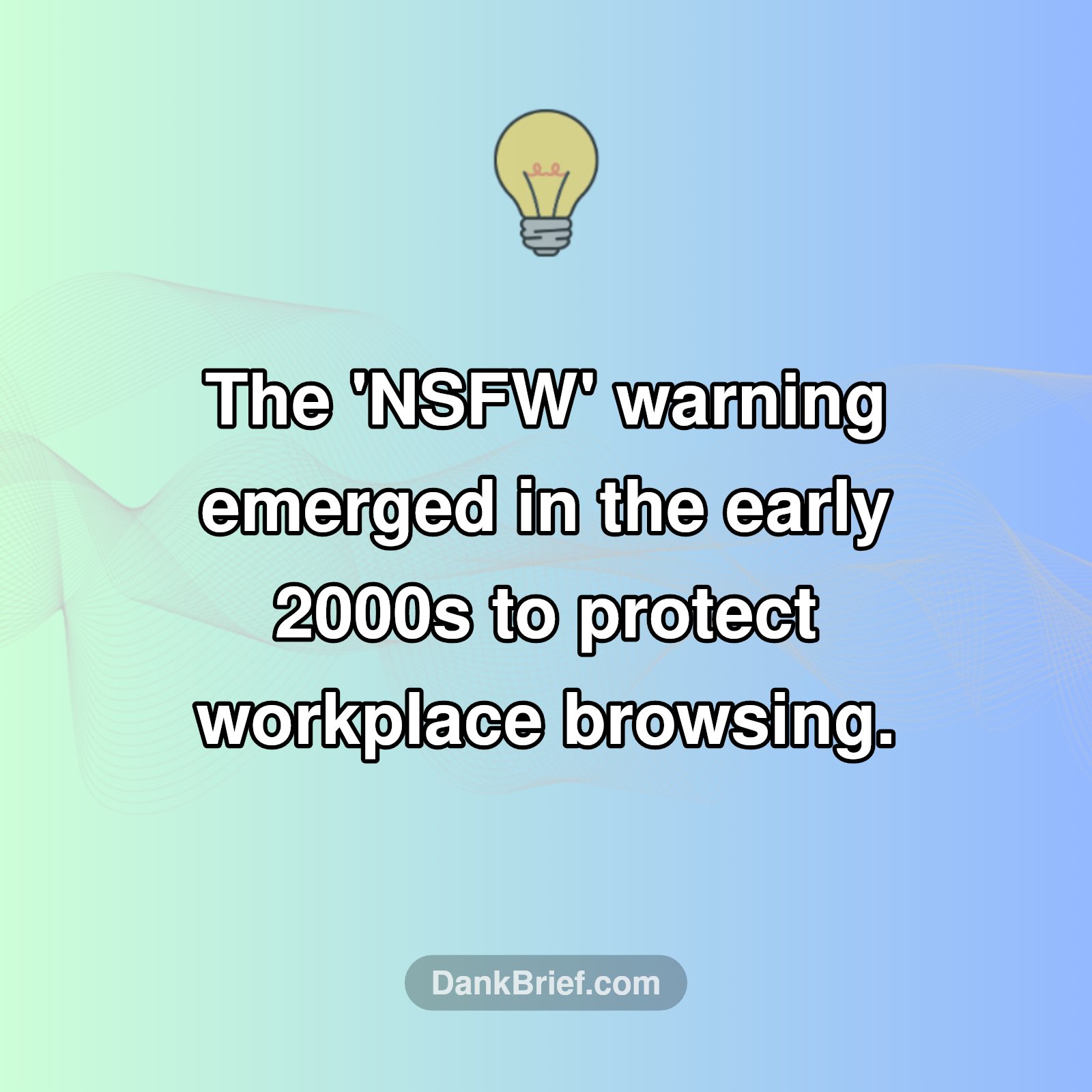 Your Boss Thanks This Acronym: The NSFW Origin!