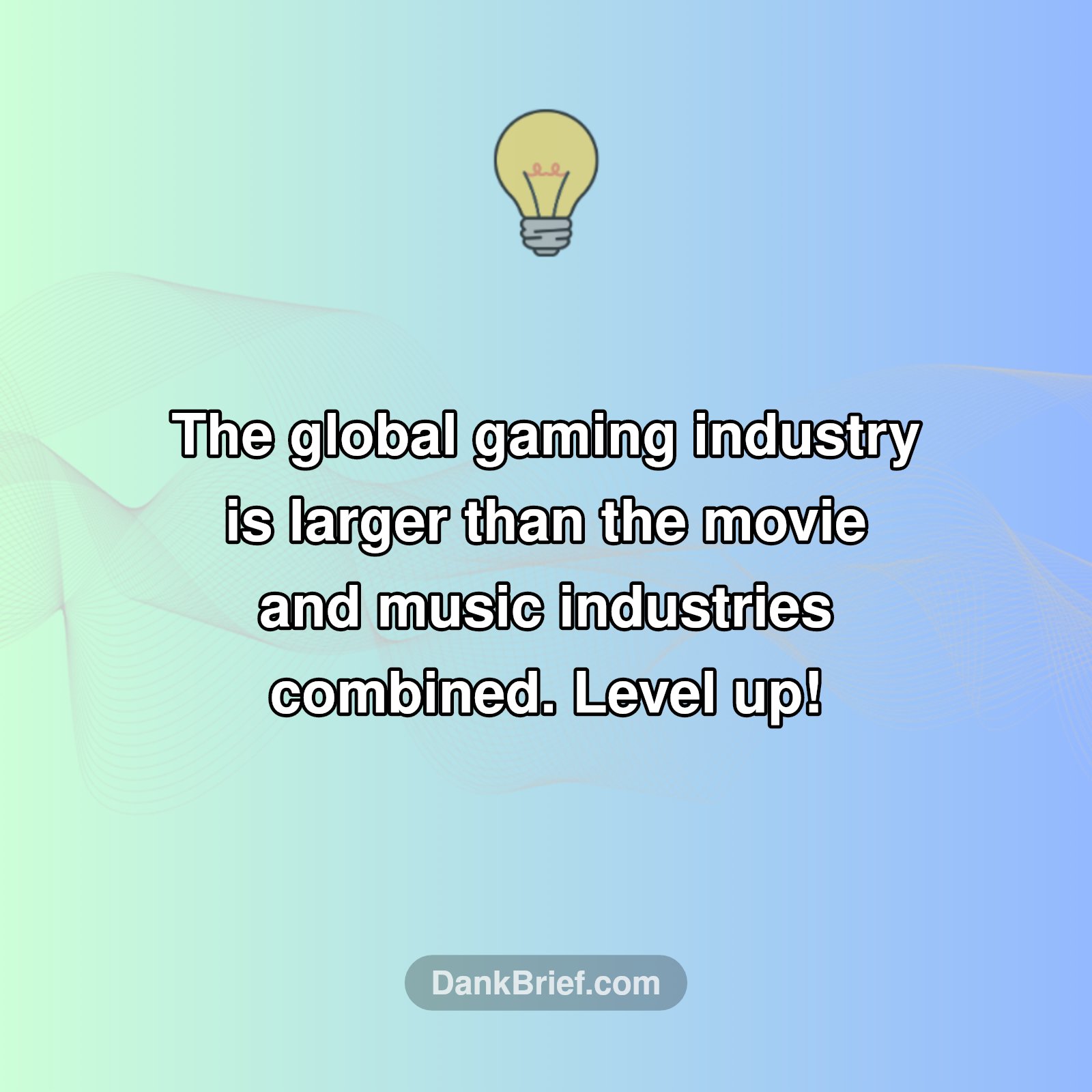 Gaming Industry: Bigger Than You Think!
