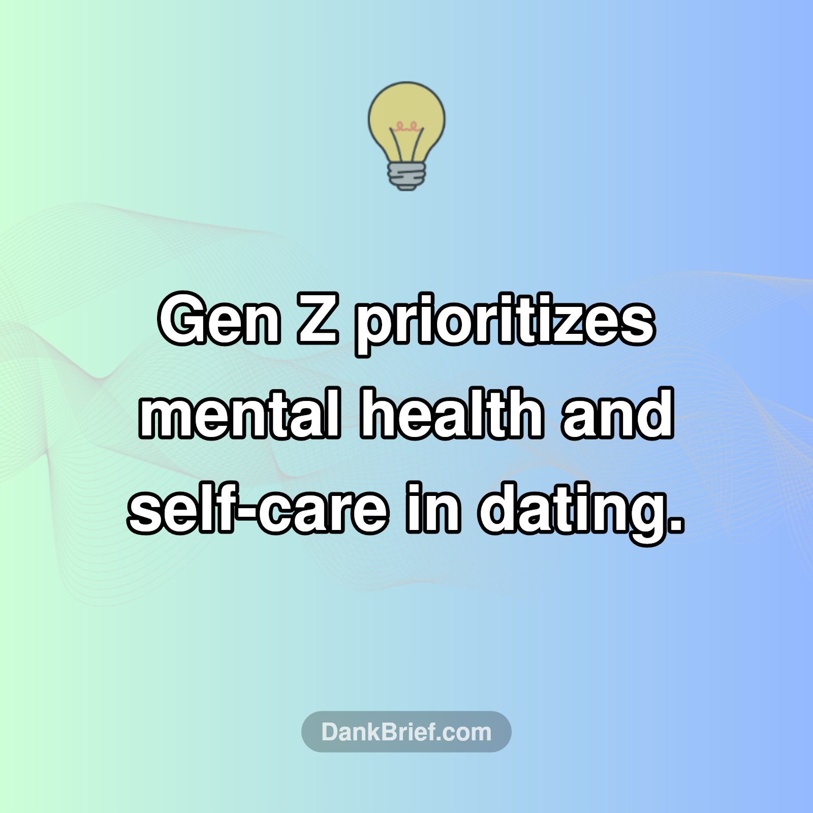 Gen Z's New Dating Game: Mental Health First!