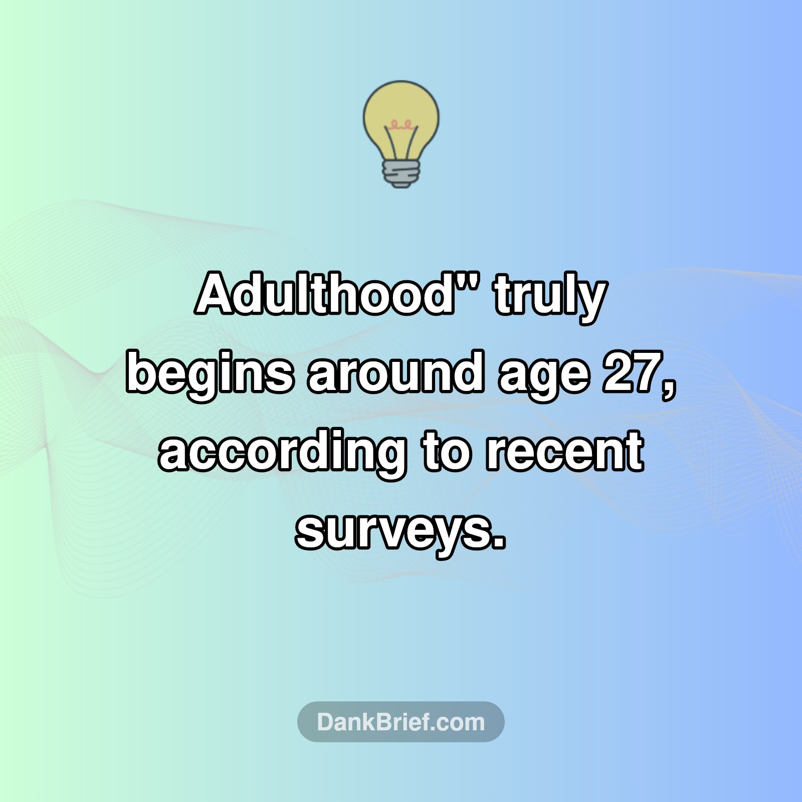 Seriously?! When Does 'Adulting' Actually Start?