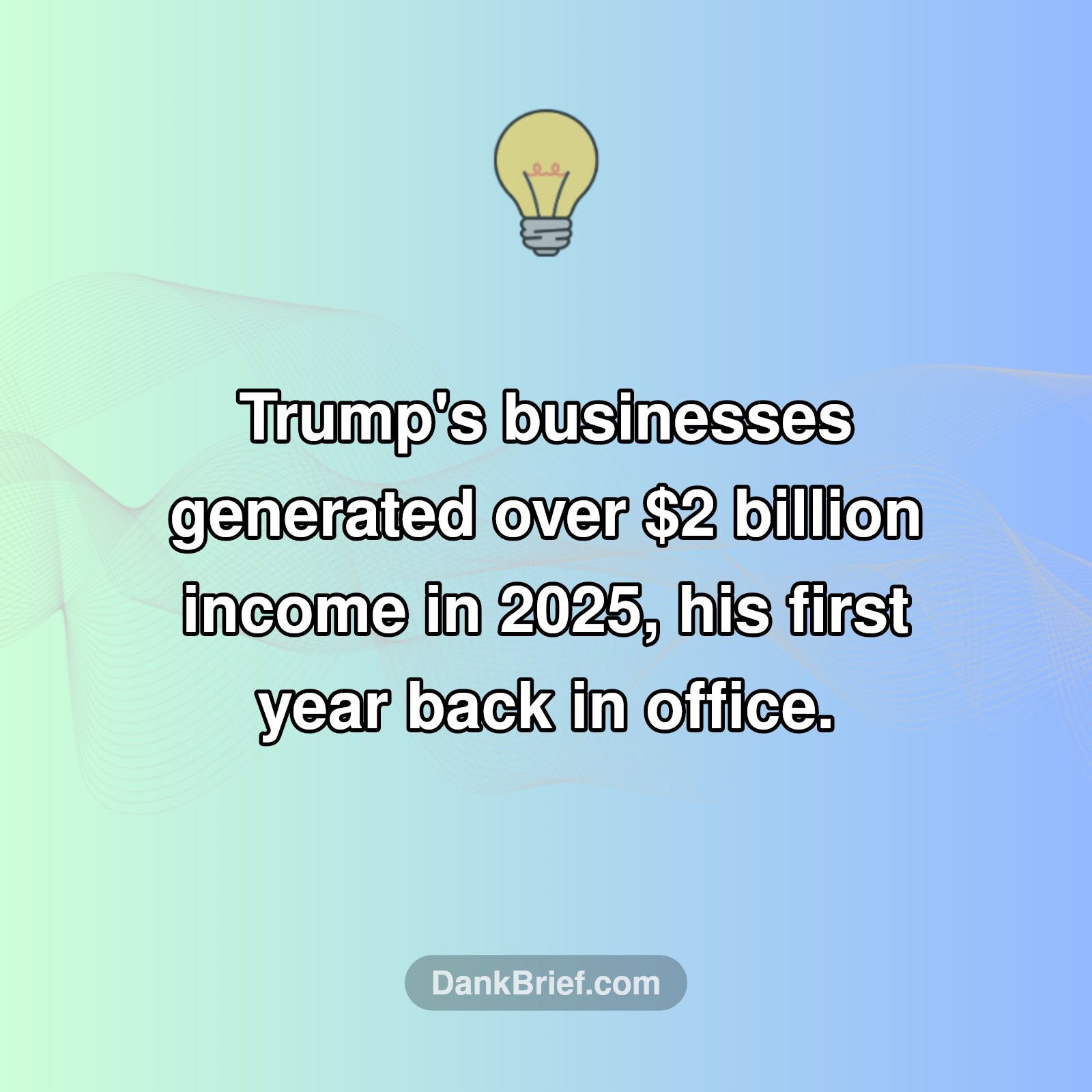 Mind Blown: Trump's Massive 2025 Earnings!
