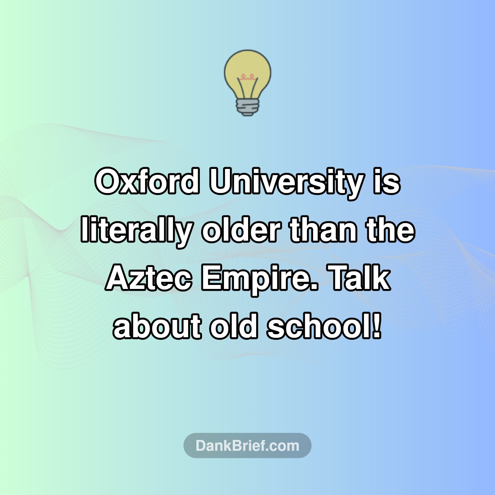 Mind BLOWN: Uni is ANCIENT!