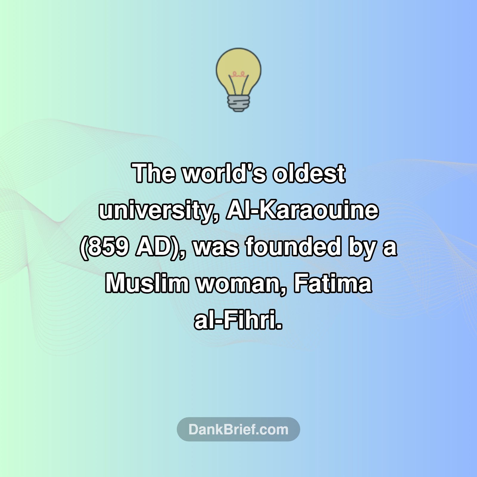 Girl Boss Founded World's Oldest Uni!