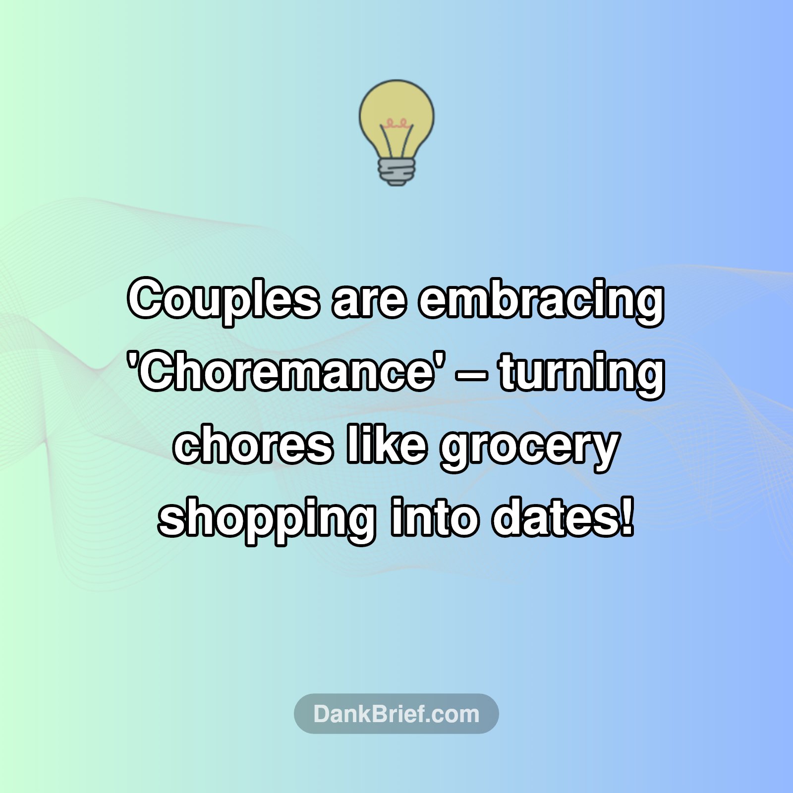 Forget Dinner Dates: Enter 'Choremance'!