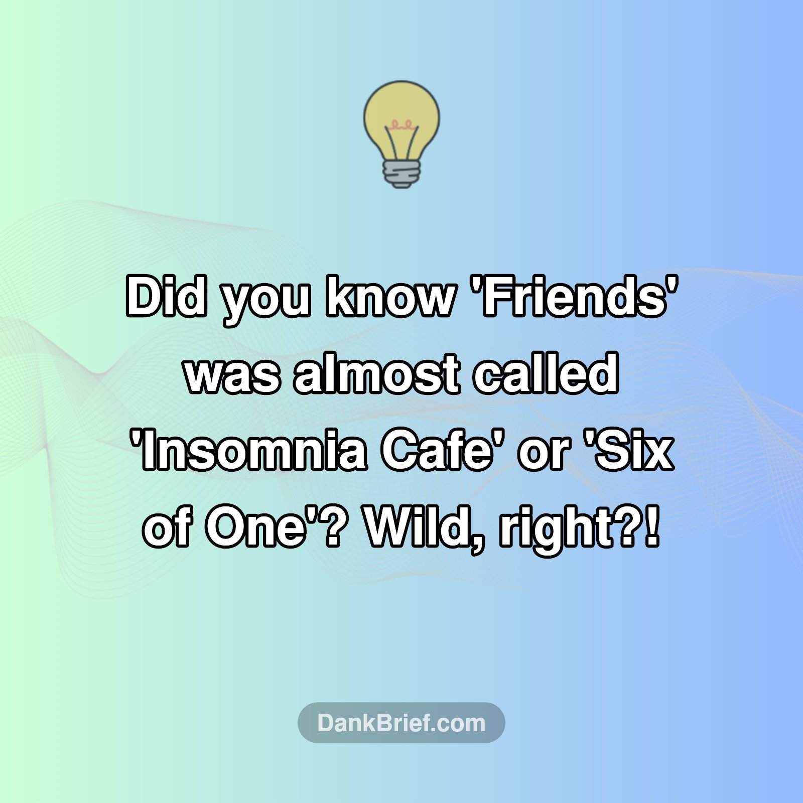 Mind Blown: Friends Almost Had a DIFFERENT Name!