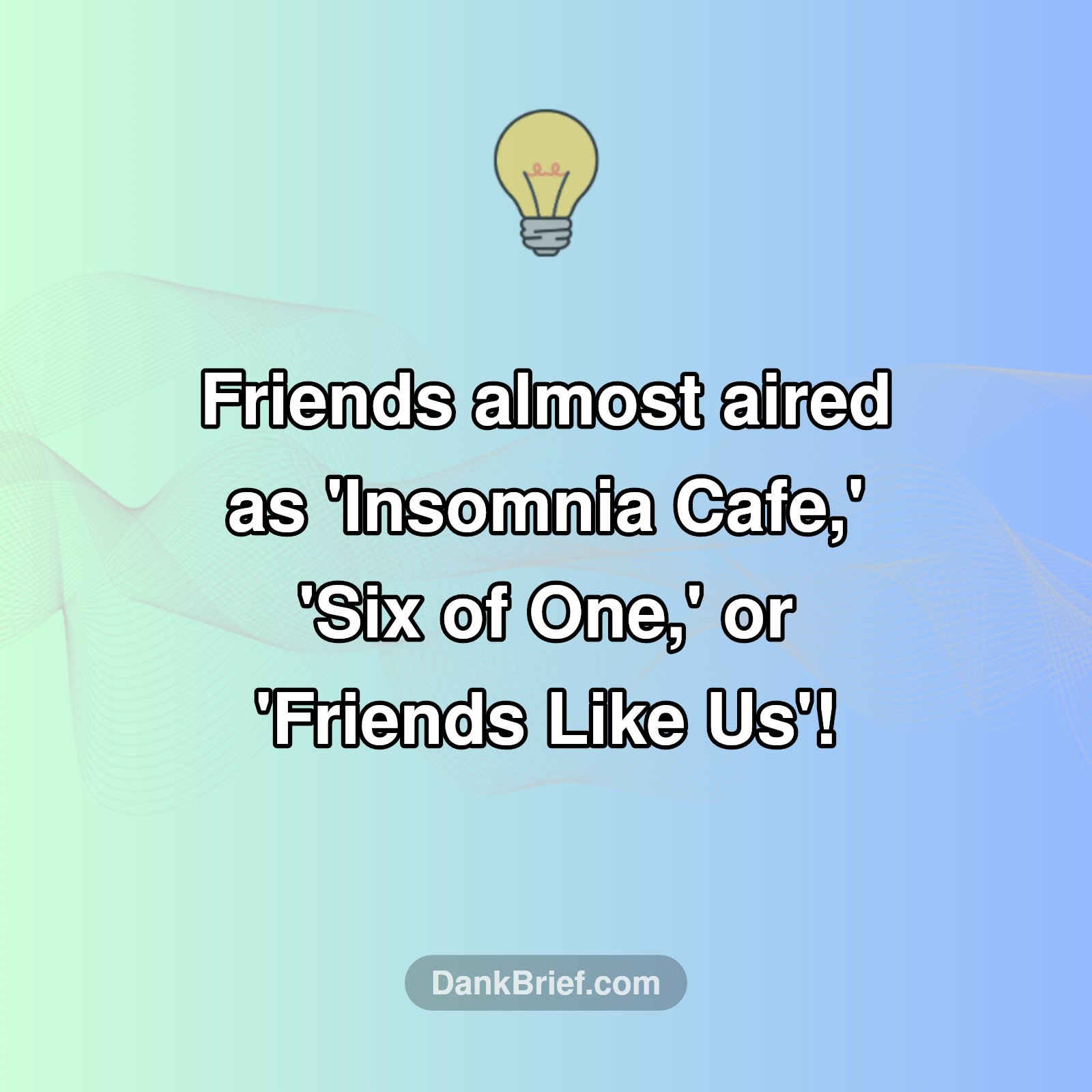 Mind Blown: Friends Almost Had a DIFFERENT Name?!