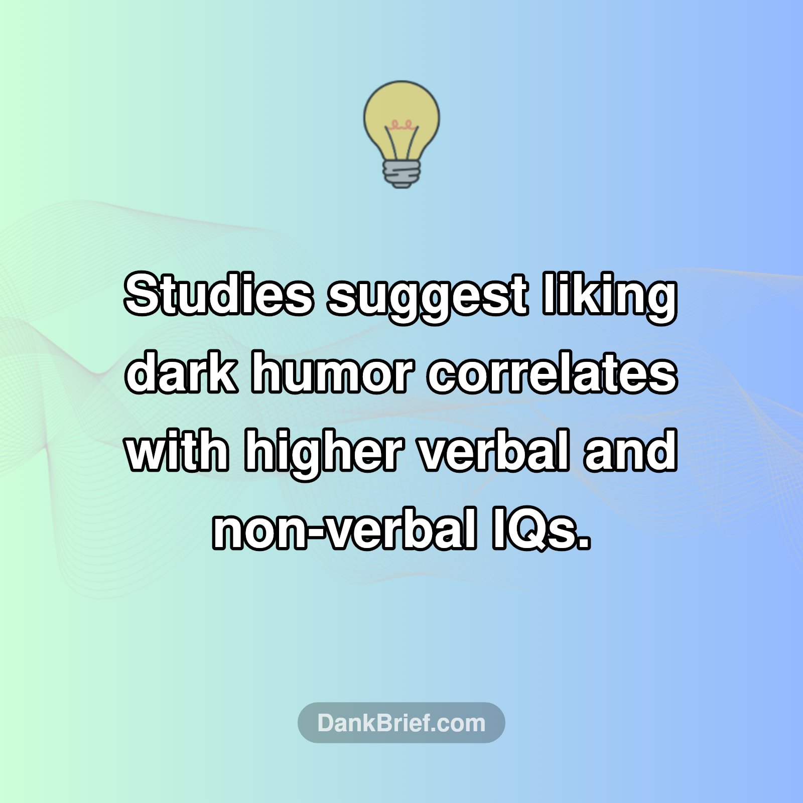 Your Dark Humor Might Mean You're a Genius?