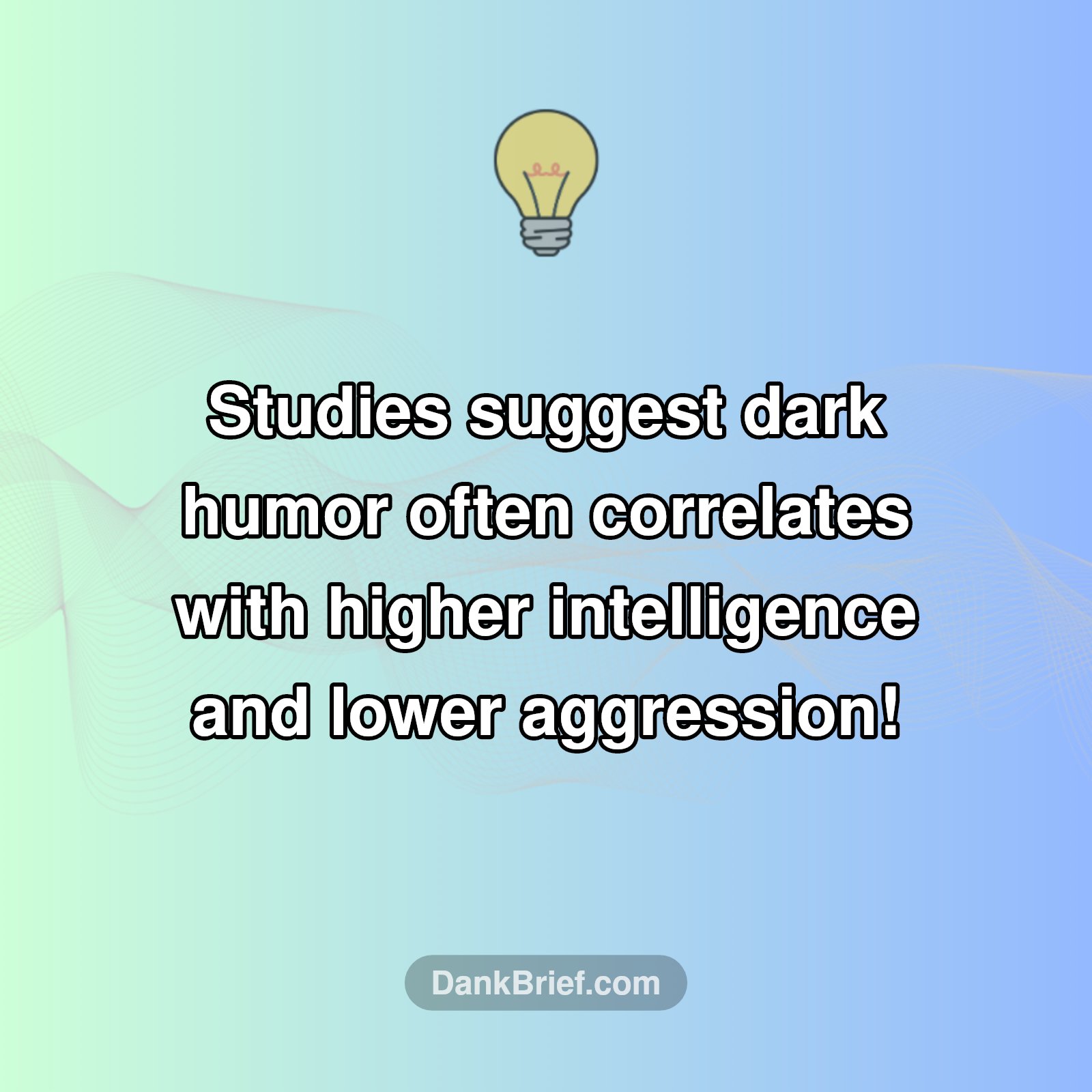 Your Dark Humor Is A Sign Of Genius?
