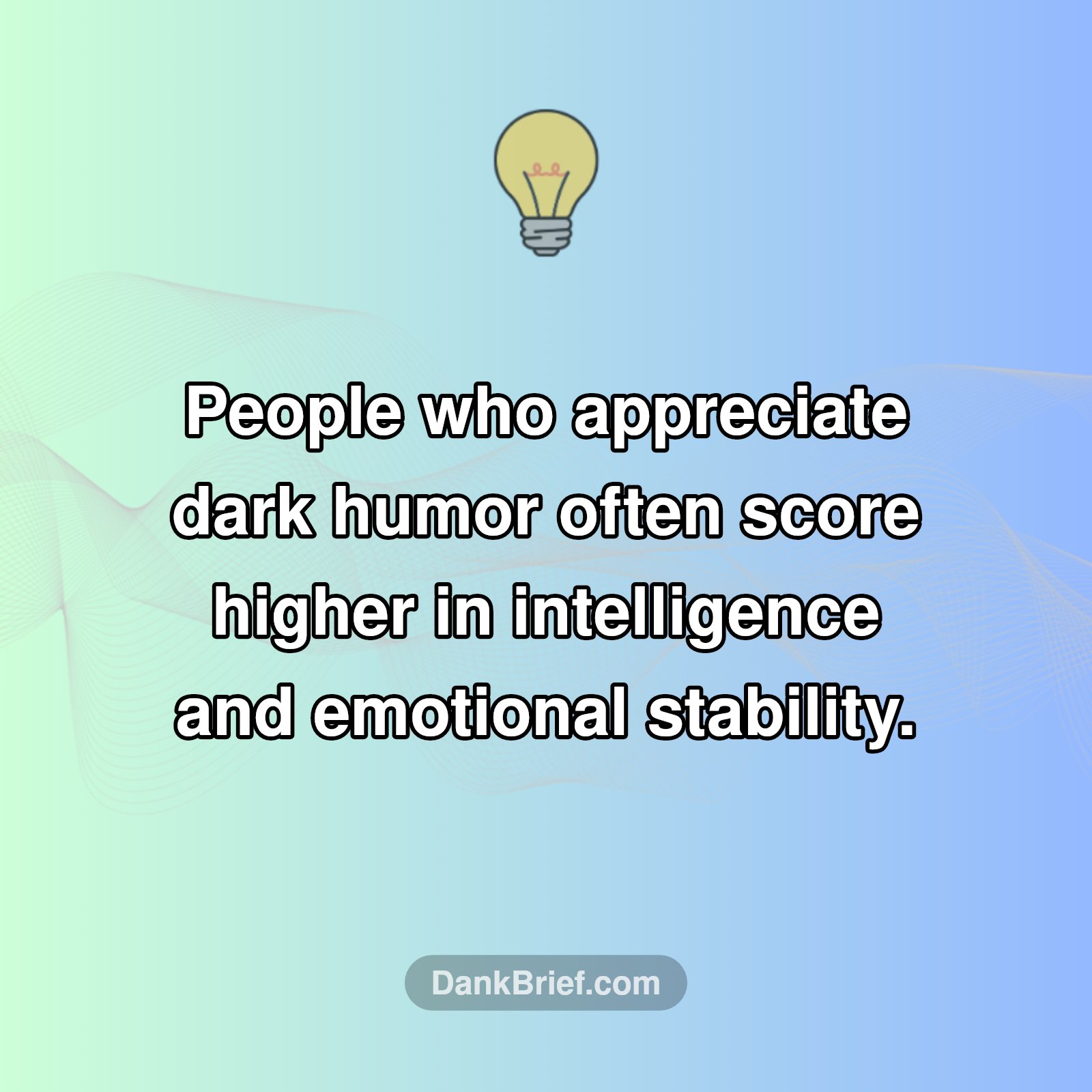 Your Dark Humor Is Actually A Superpower