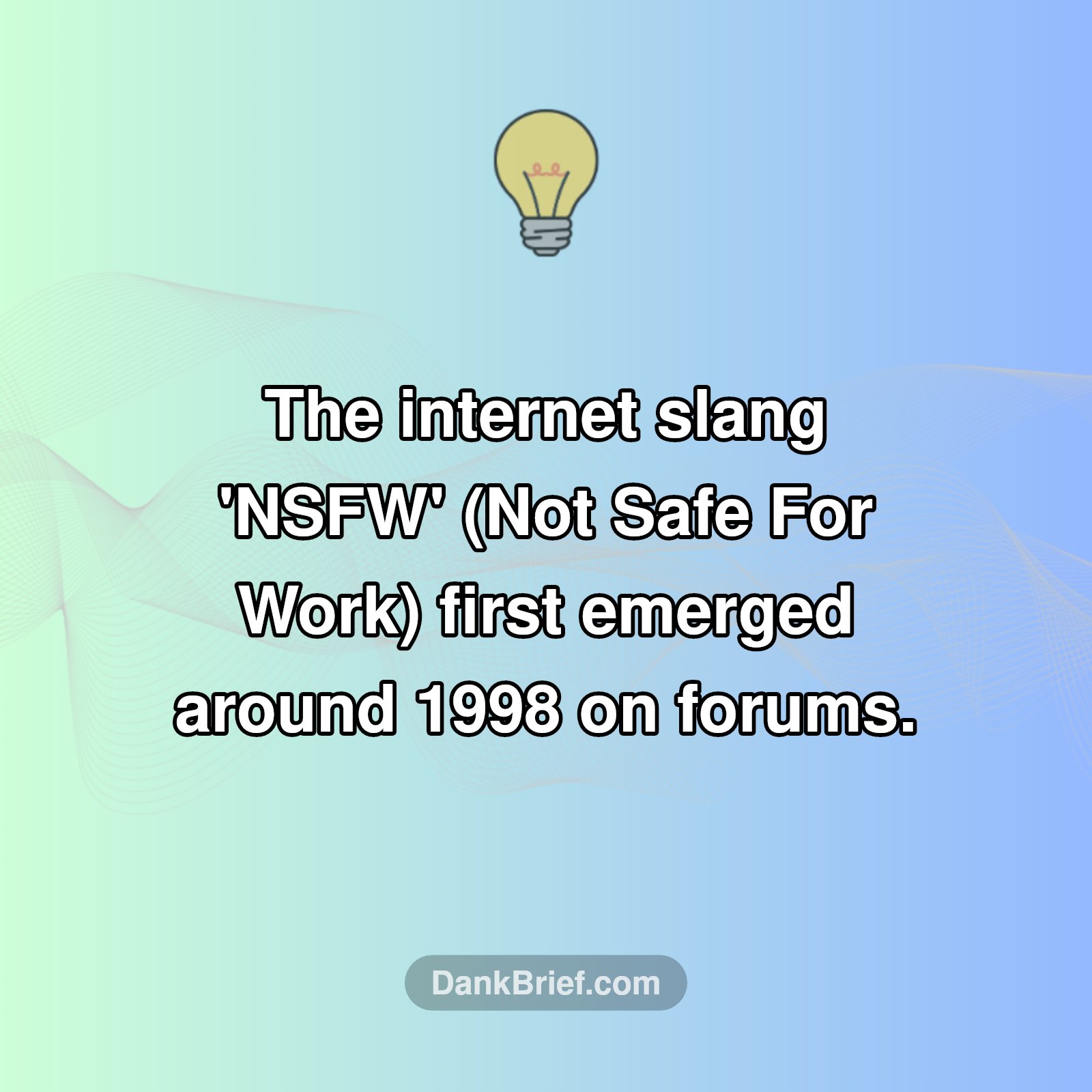 Ever Wonder Where 'NSFW' Came From?