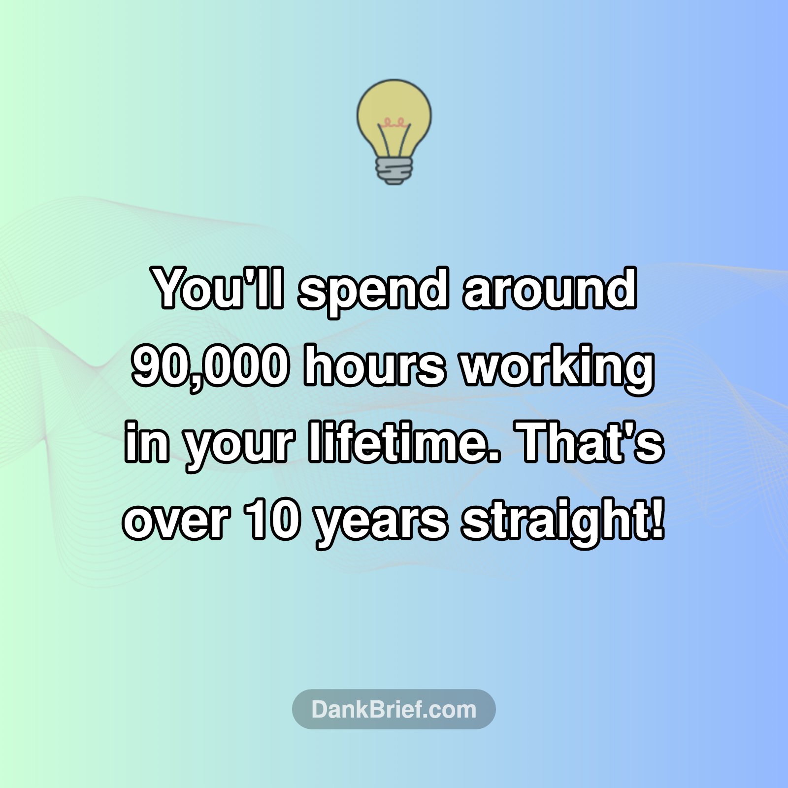 Mind-Blowing Work Fact!