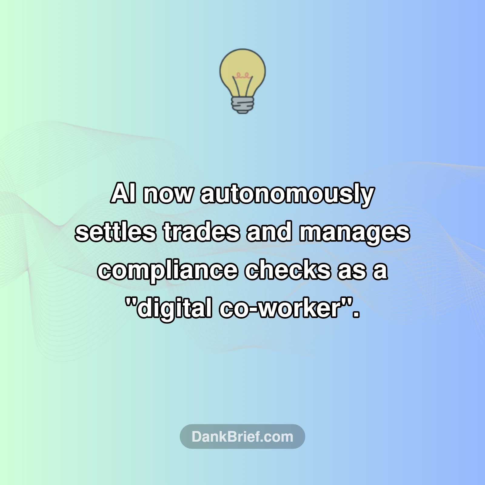Your Bank's New AI Co-worker