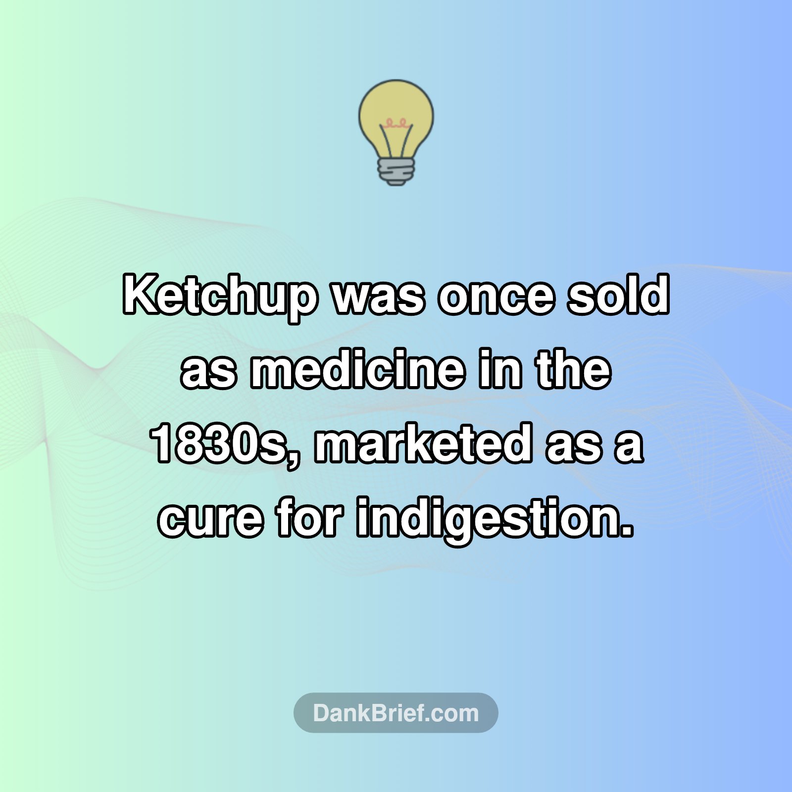 Your Ketchup Was Medicine?!