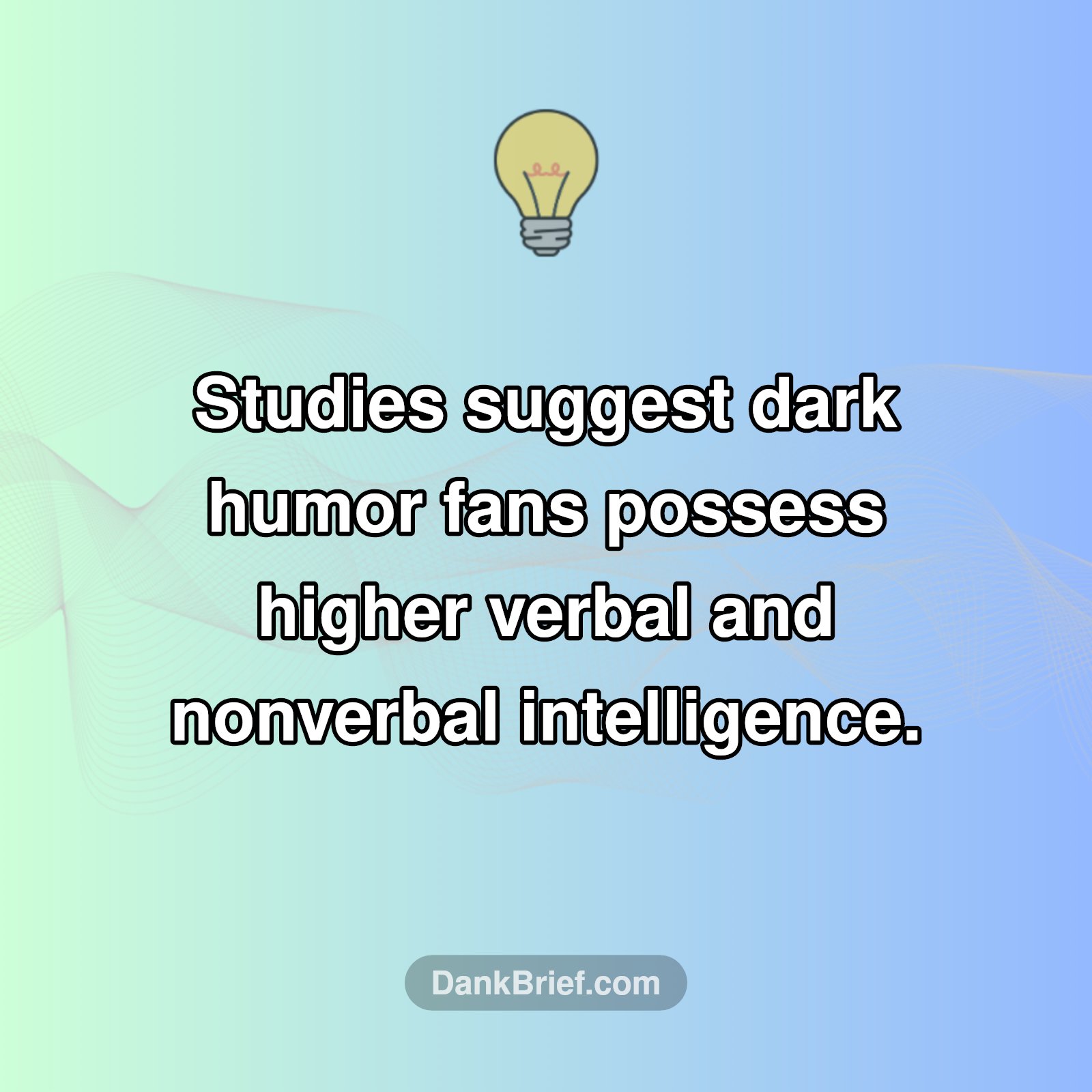 Your Dark Humor Might Mean You're a Genius!