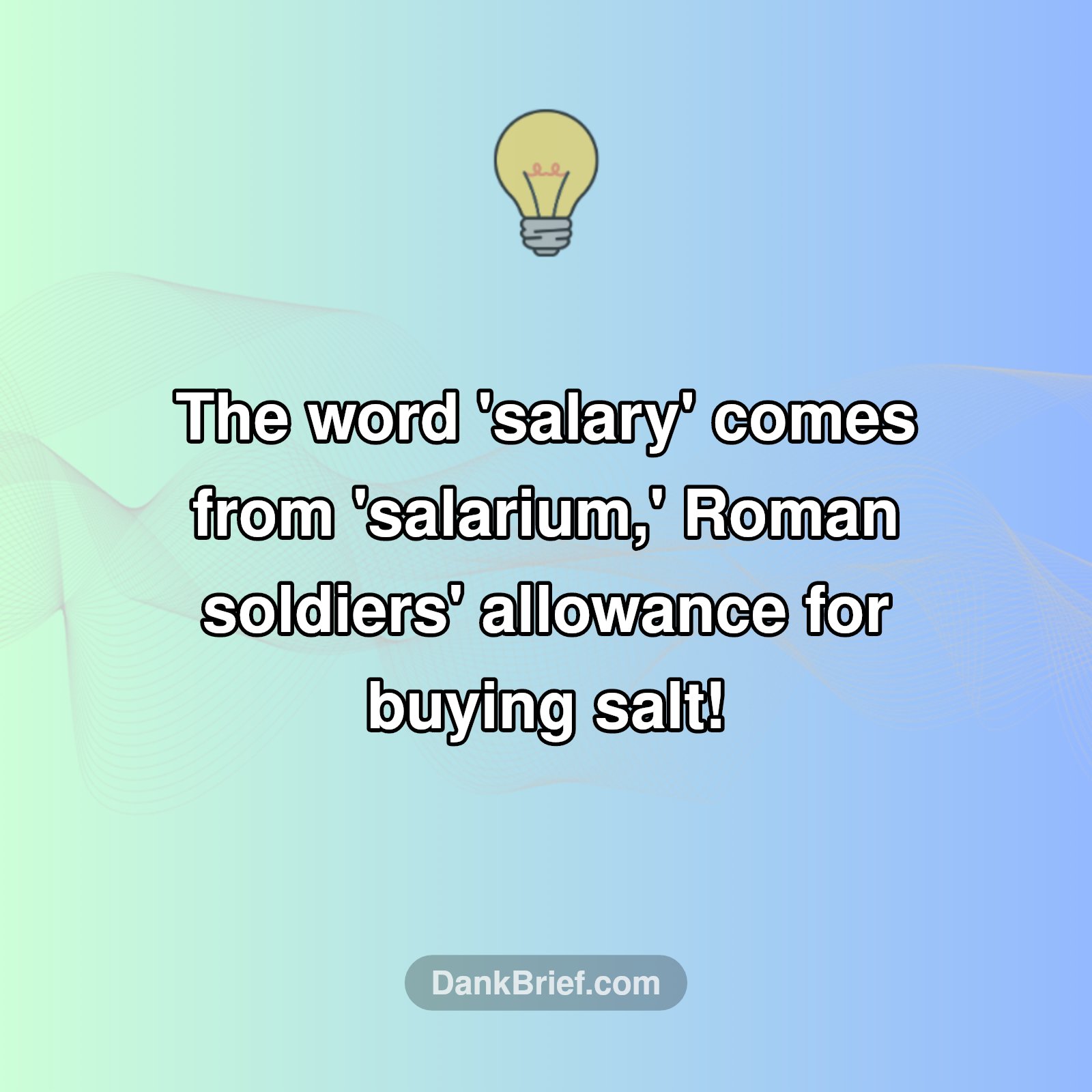 Your Salary Has Salty Roots!?!