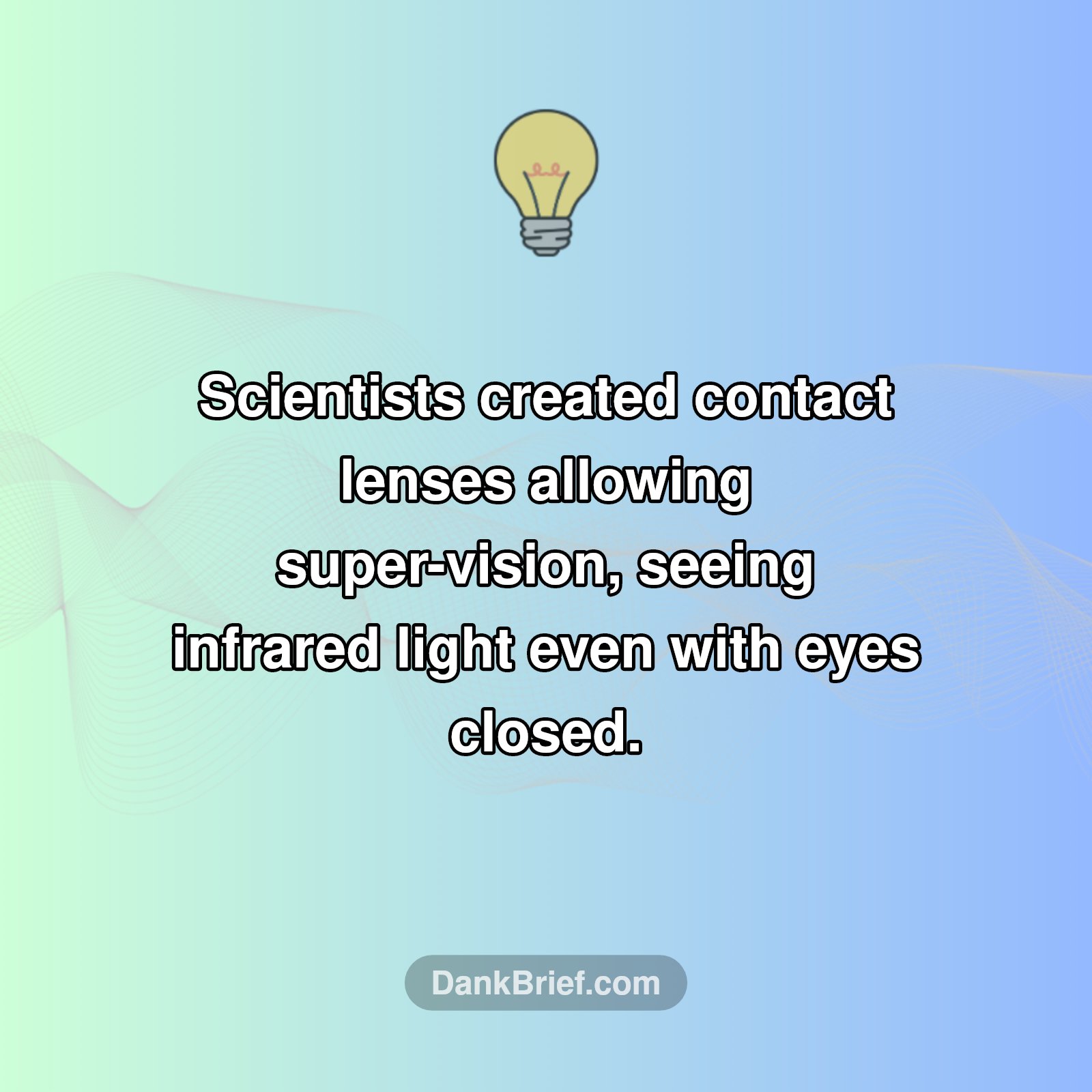 Superhuman Sight Is Now Real!