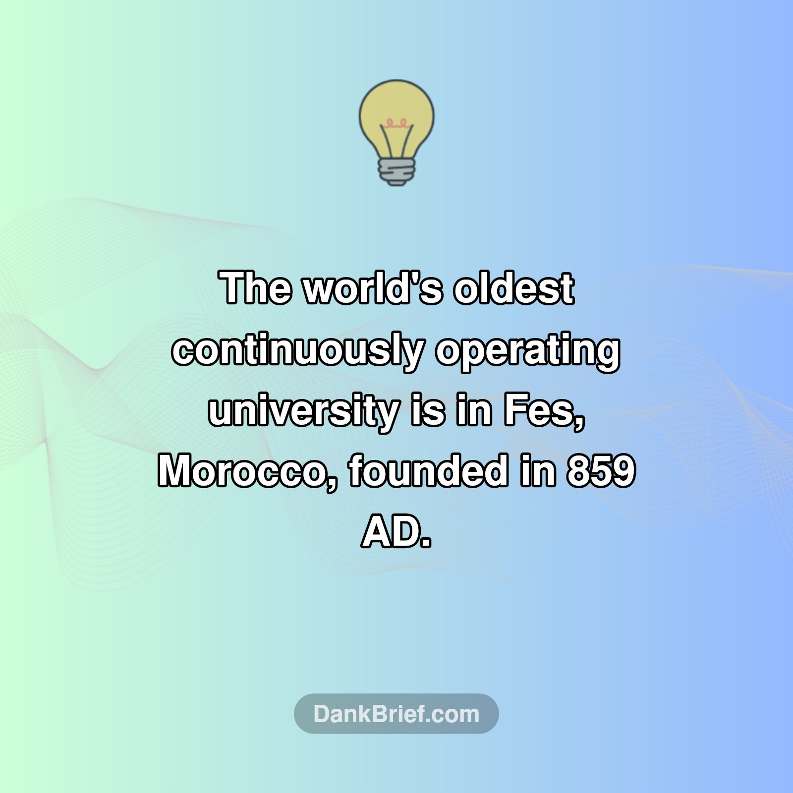 Mind Blown: Oldest University?!