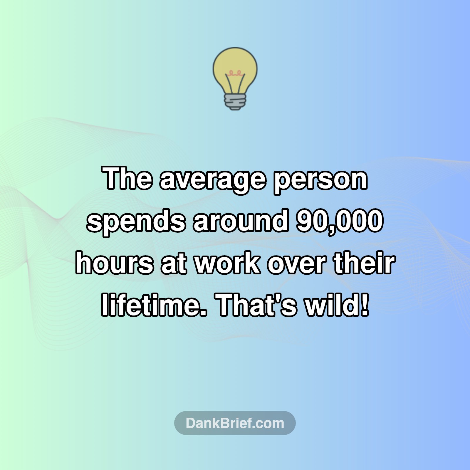 You Spend HOW Much Time Working?!