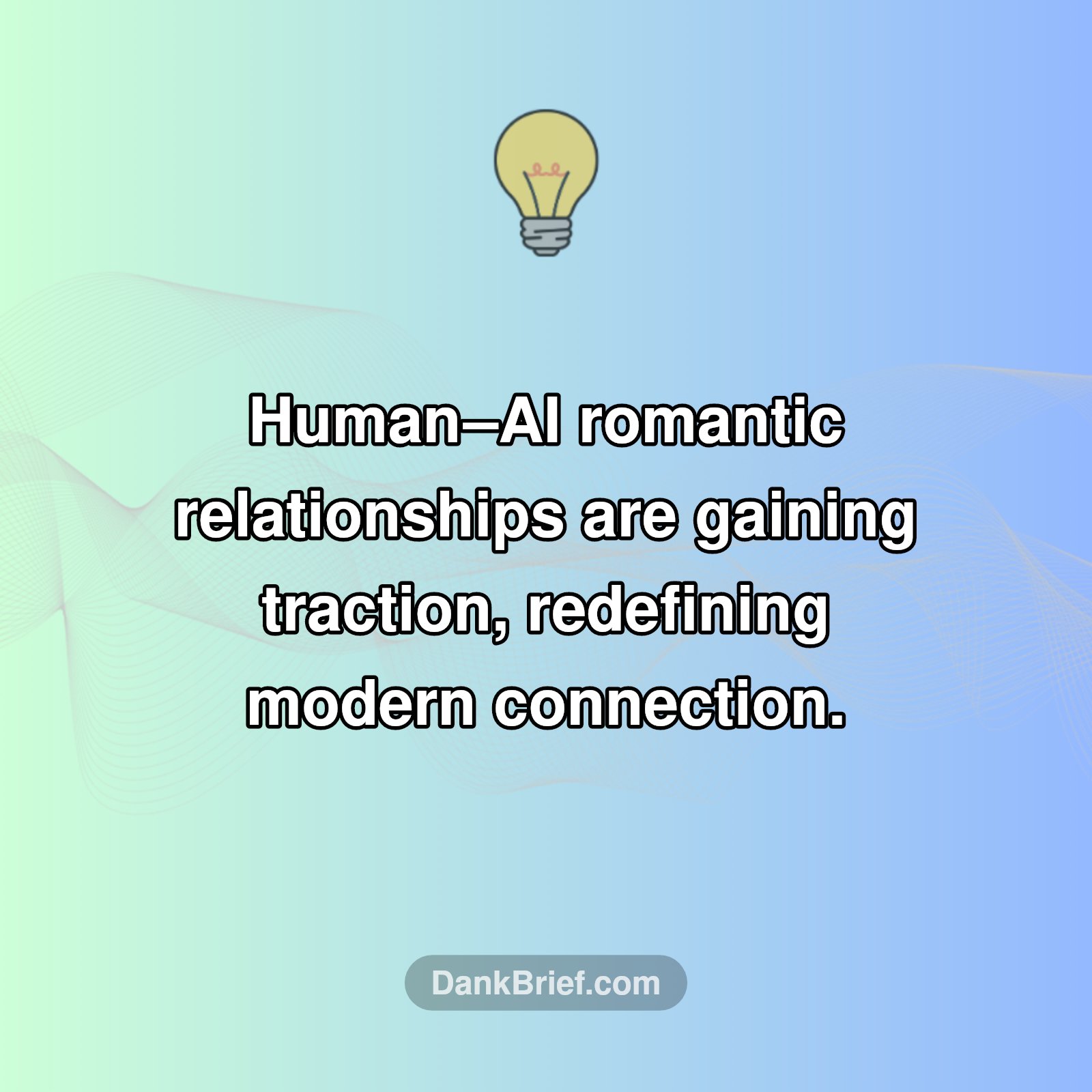 Love in the Age of AI: A New Kind of Connection?