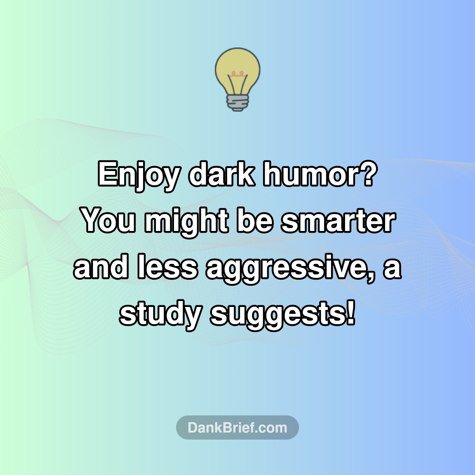 The Surprising Link Between Dark Humor and Brainpower