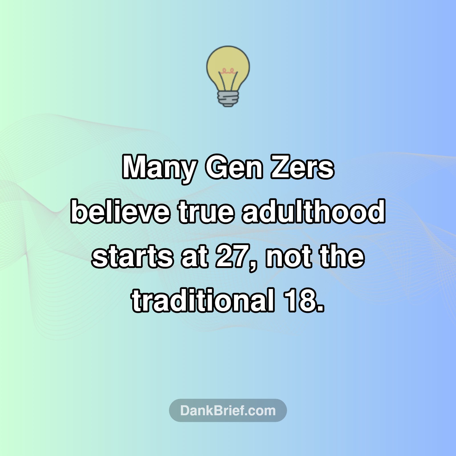 Is 27 the New 18?