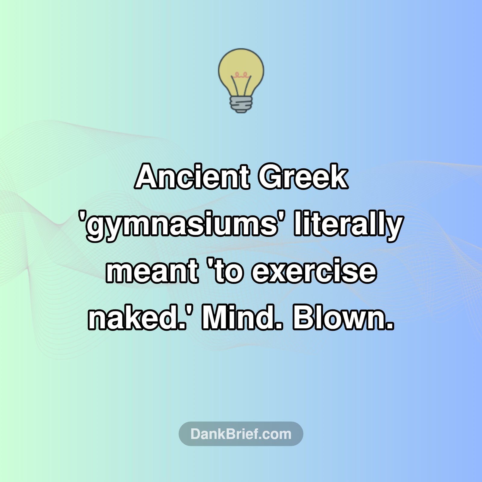 The OG Gyms Were... Naked?