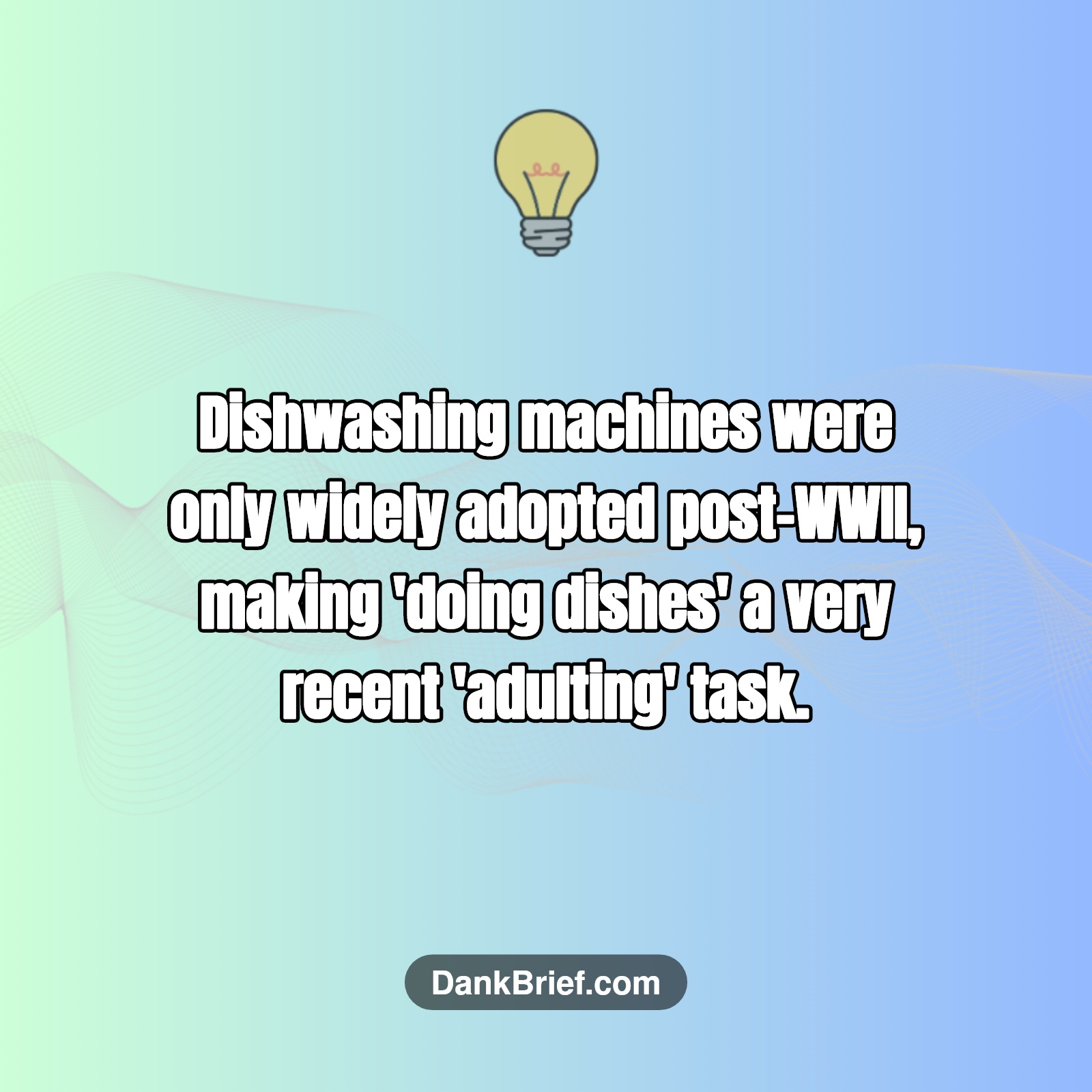 Did You Know... Many 'Adulting' Chores Are Surprisingly Modern?