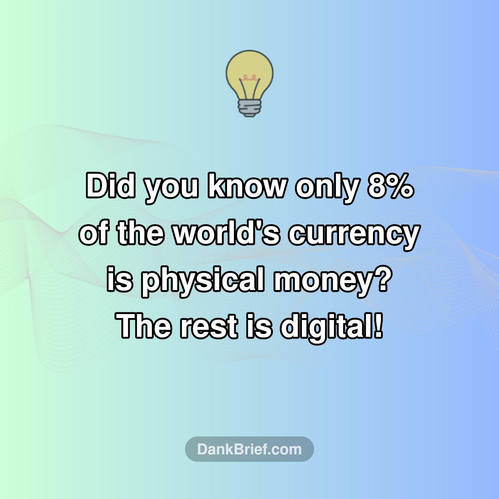The Cashless Reality: Your Money is Mostly Digital!