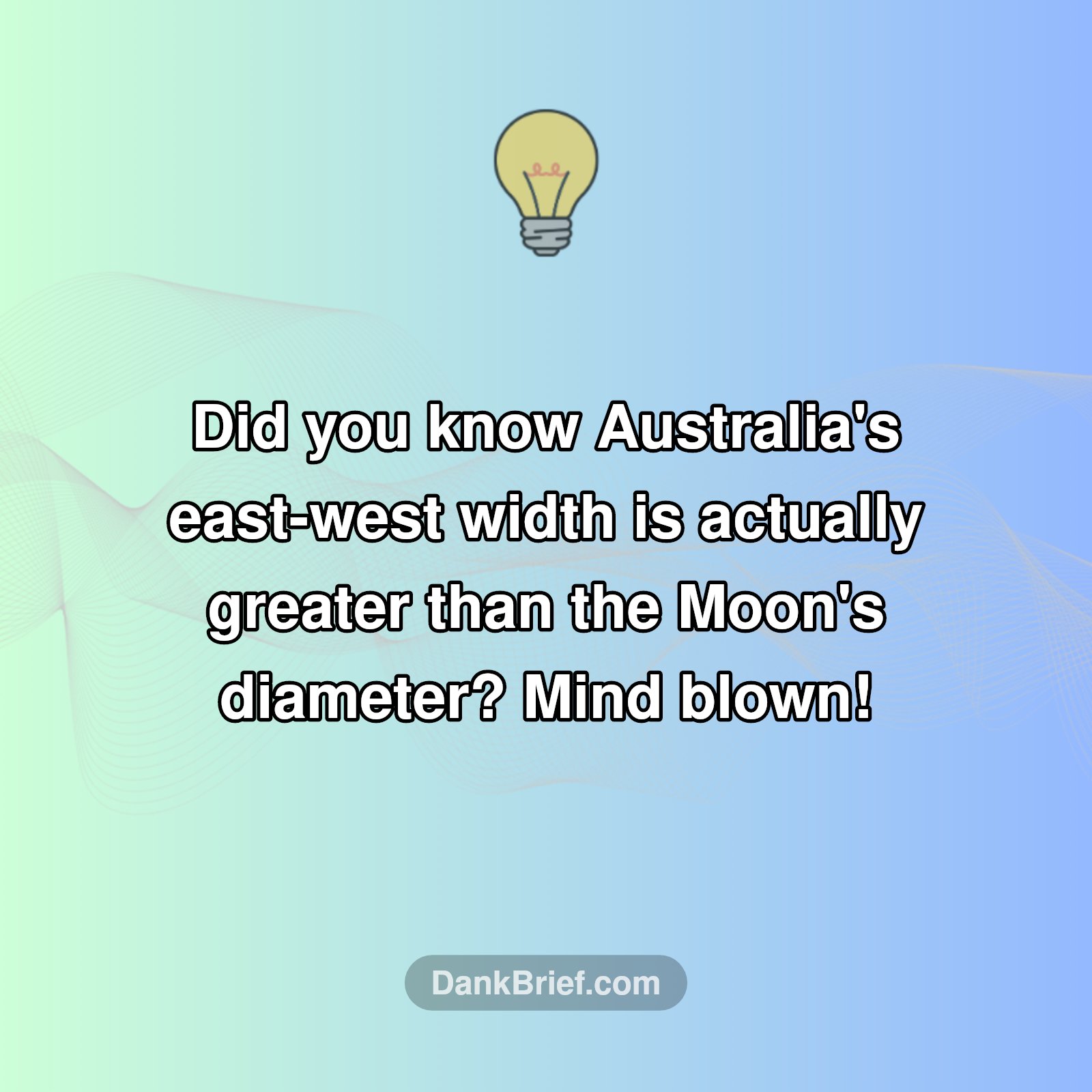 WTF Fact: Australia is WIDER than the MOON?!