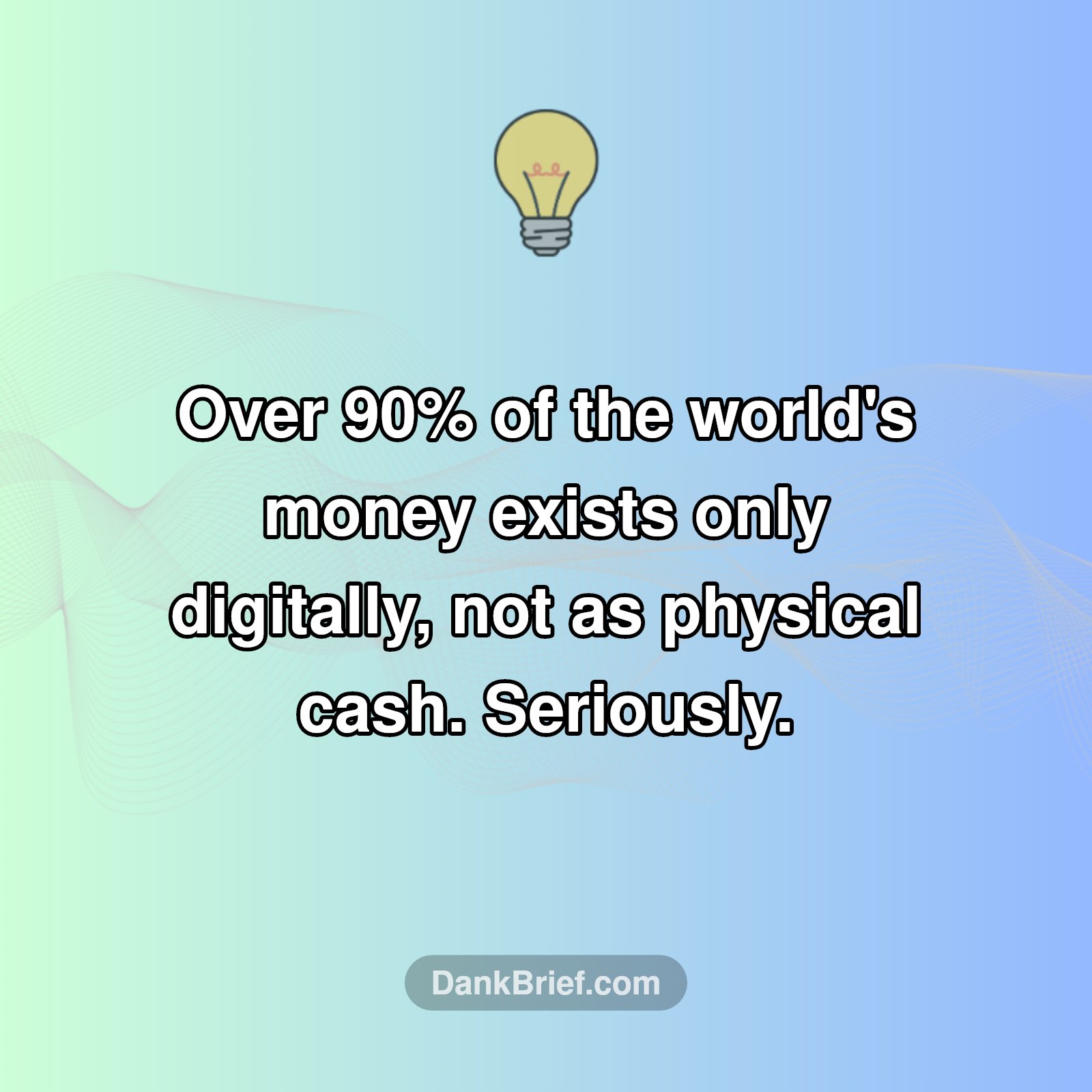 Mind Blown: Most Money Isn't Even Real!