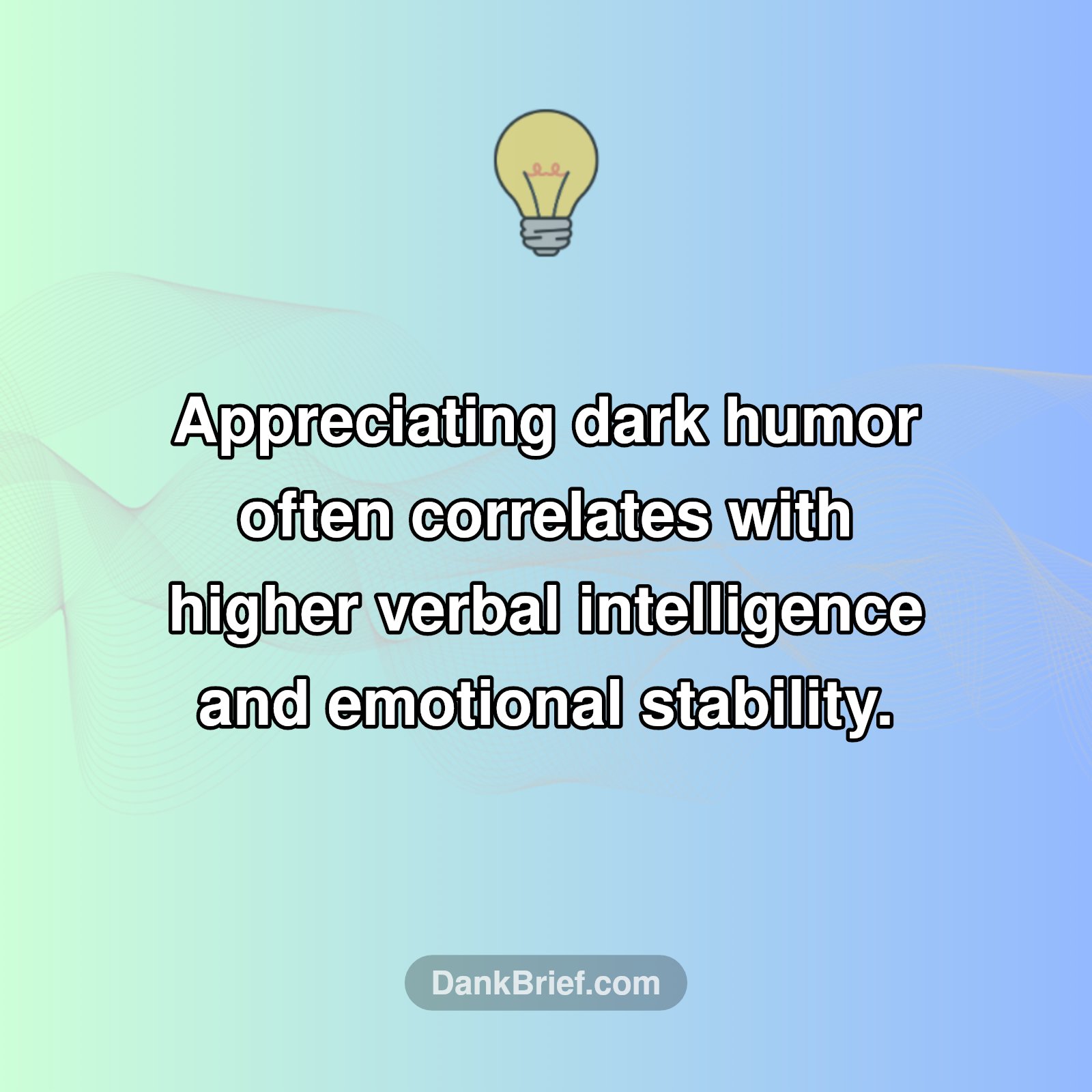 The Surprising Upside of Dark Humor