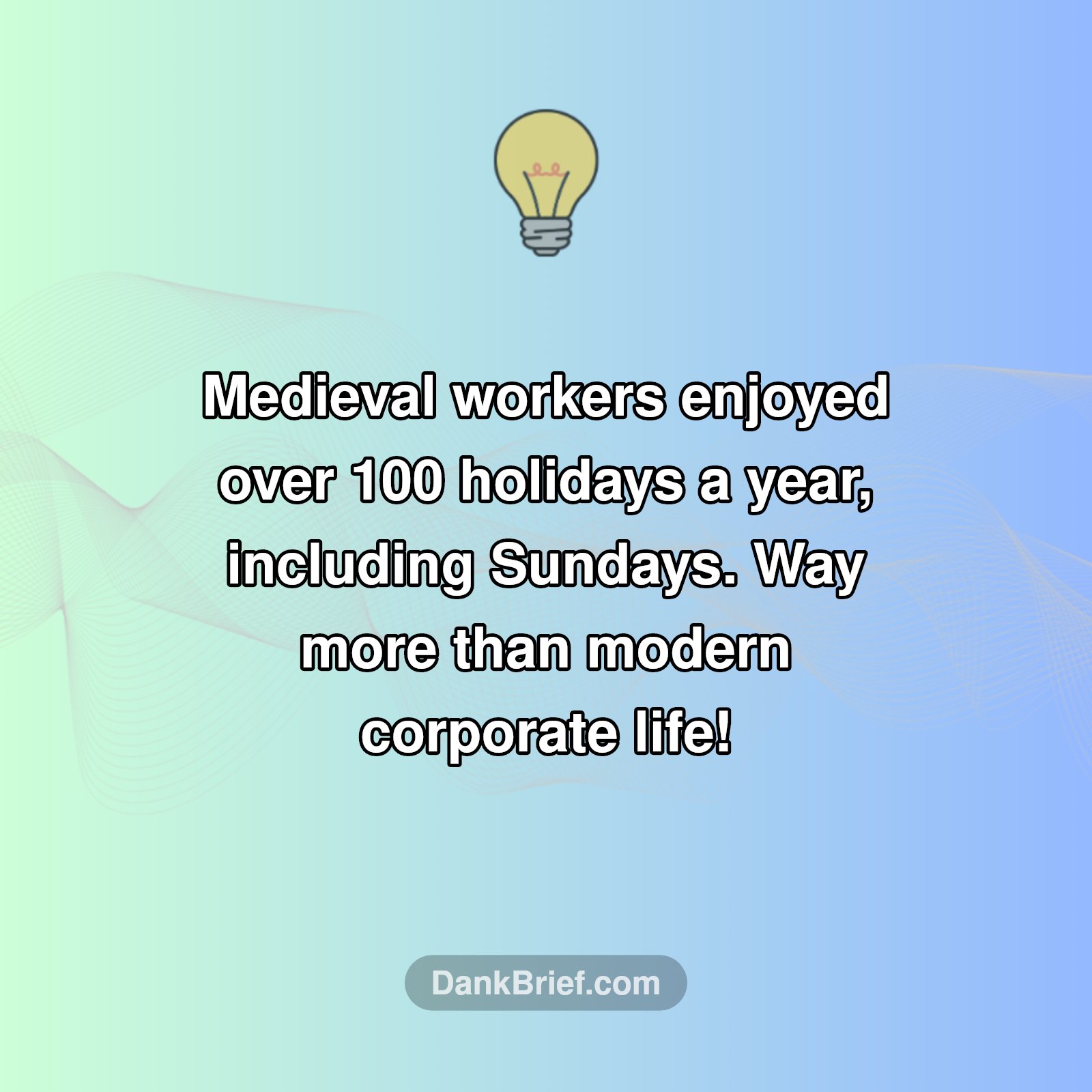 Your Medieval Ancestors Had More Days Off Than You!