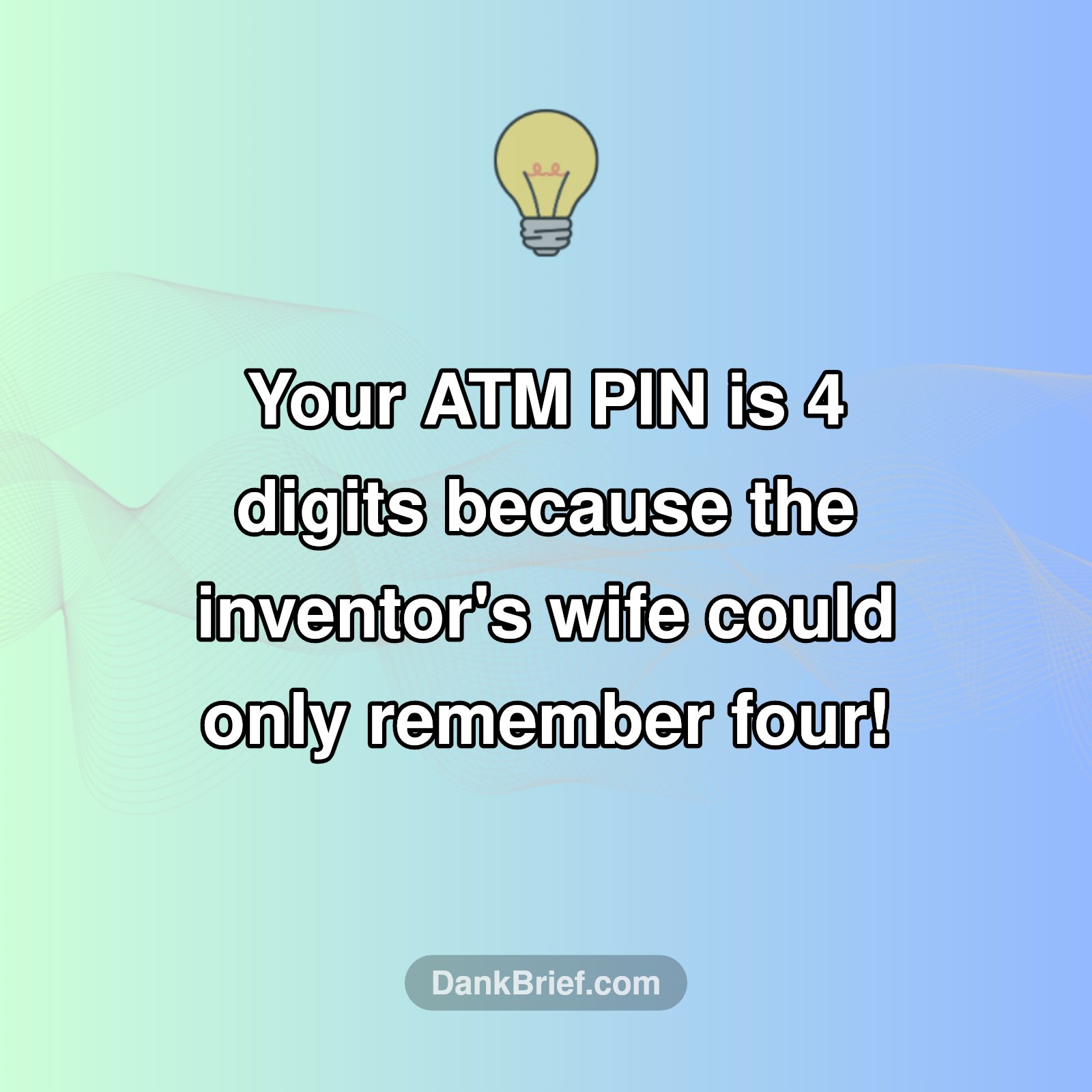 The Real Reason Your ATM PIN Is So Short!