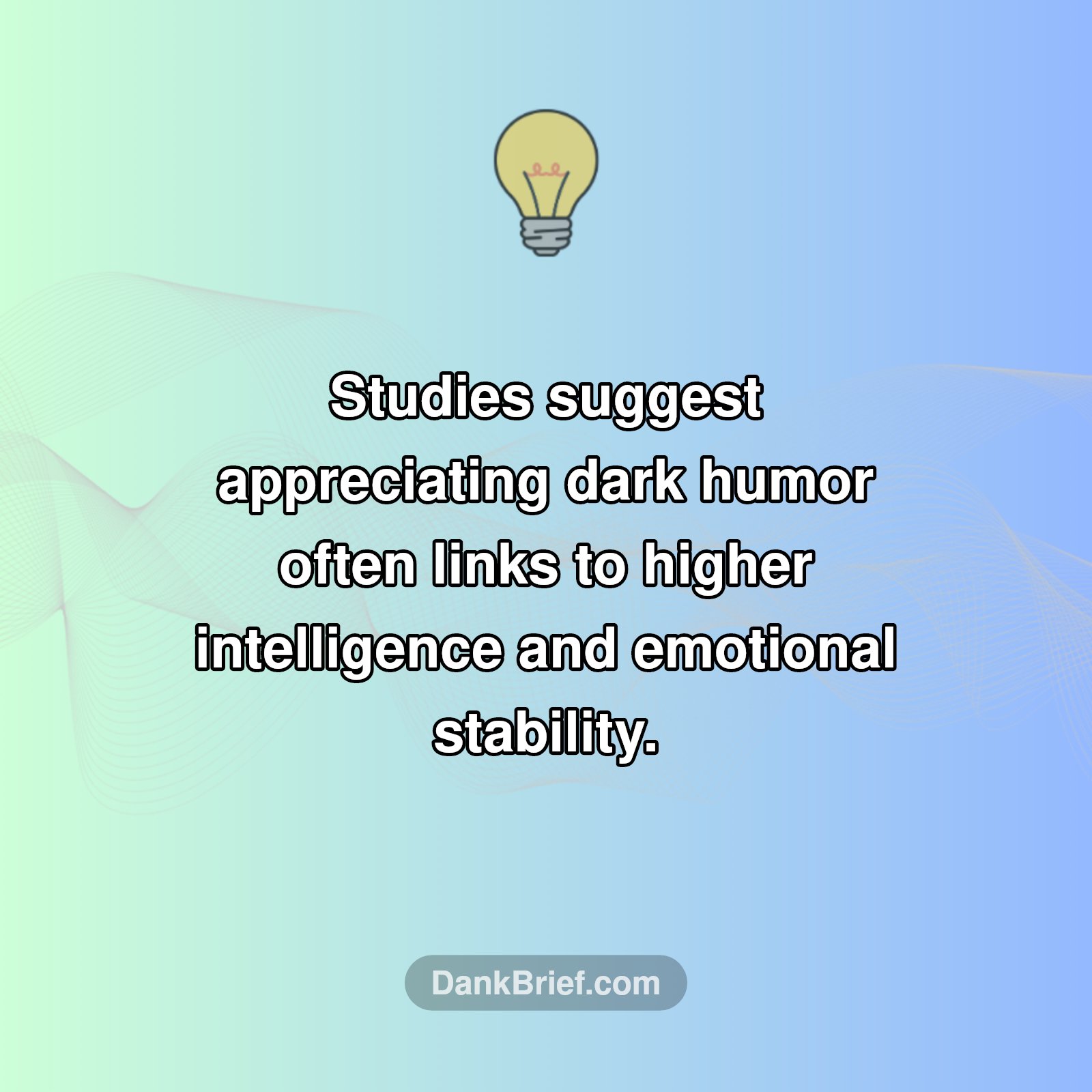 Your Dark Humor Might Mean You're a Genius?