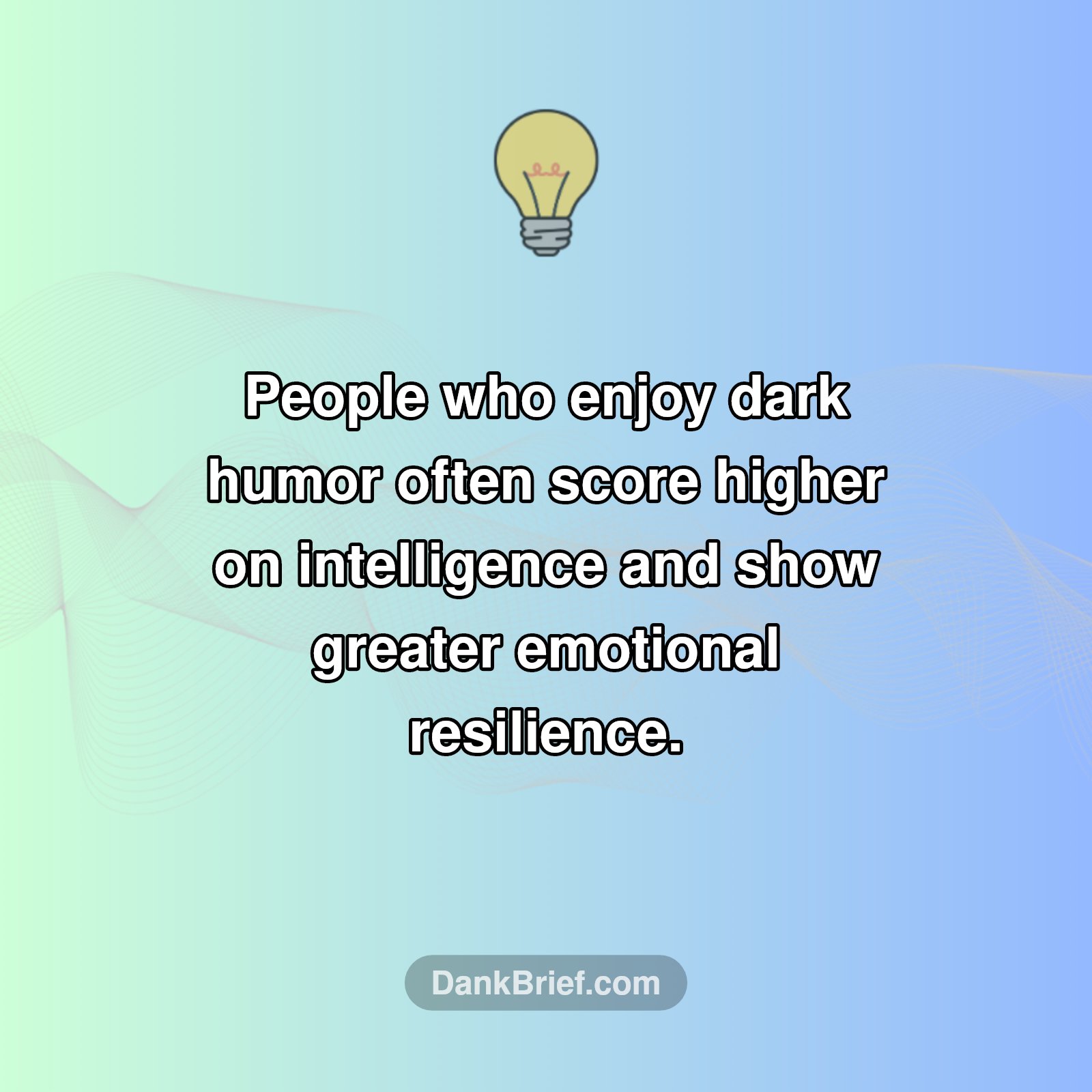 Dark Humor: Sign of a Genius?